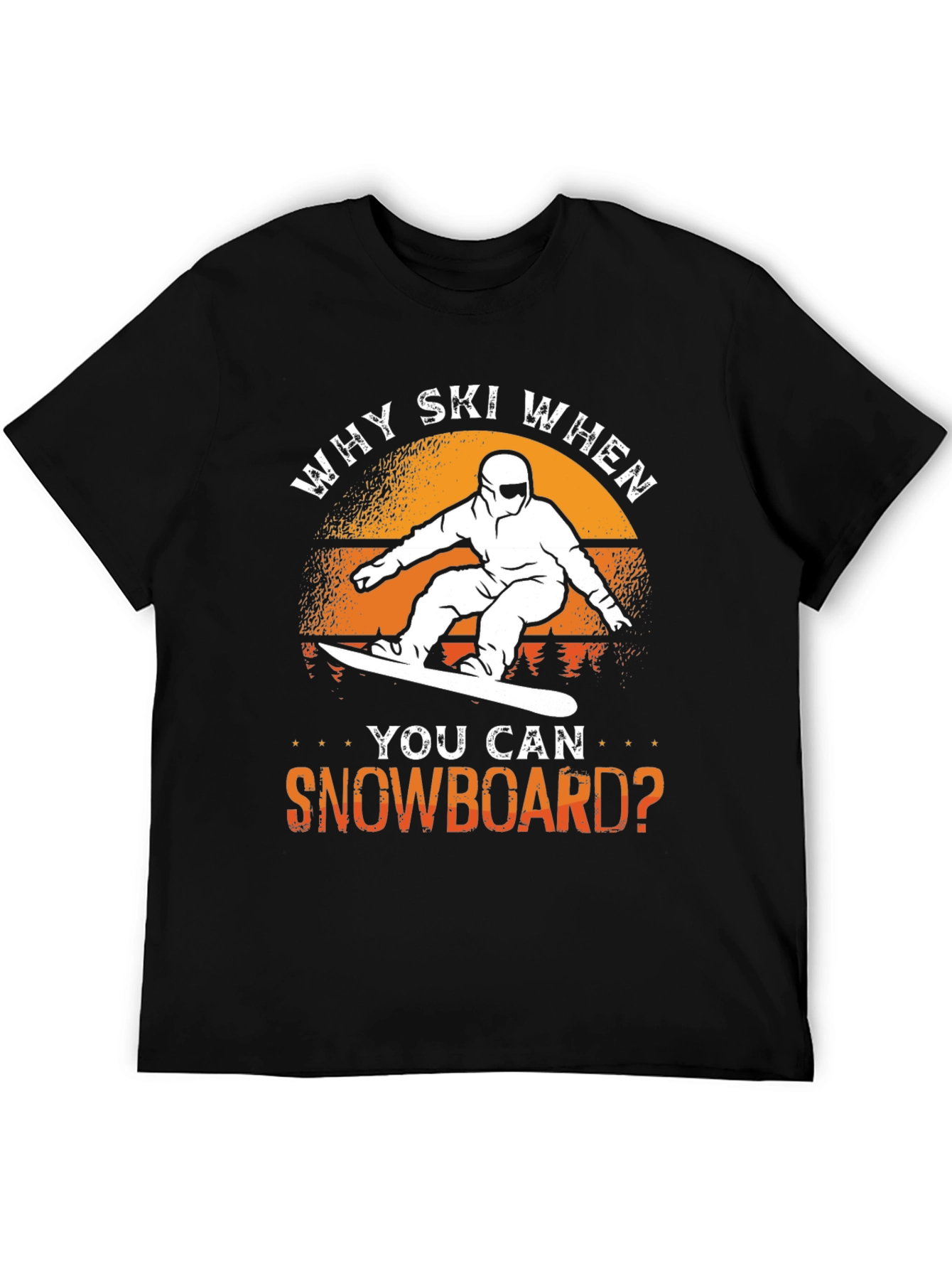 Why Ski? Snowboard T-Shirt - Unique Design