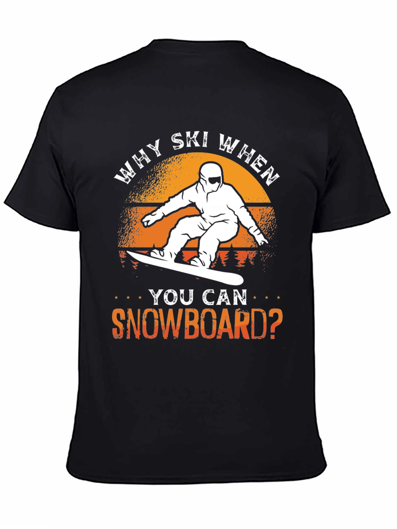 Why Ski? Snowboard T-Shirt - Unique Design