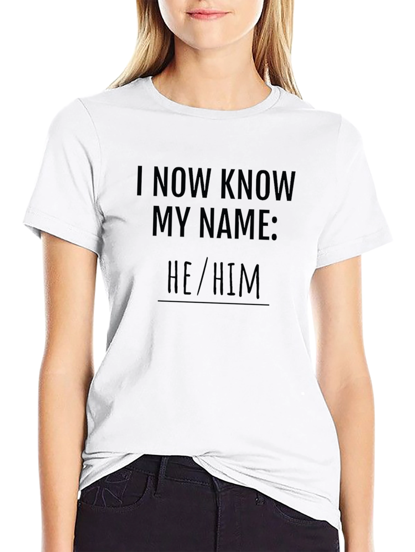 I Now Know My Name: He/Him T-Shirt