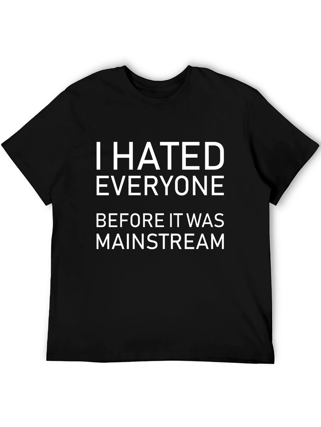 I Hated Everyone Black Graphic T-Shirt