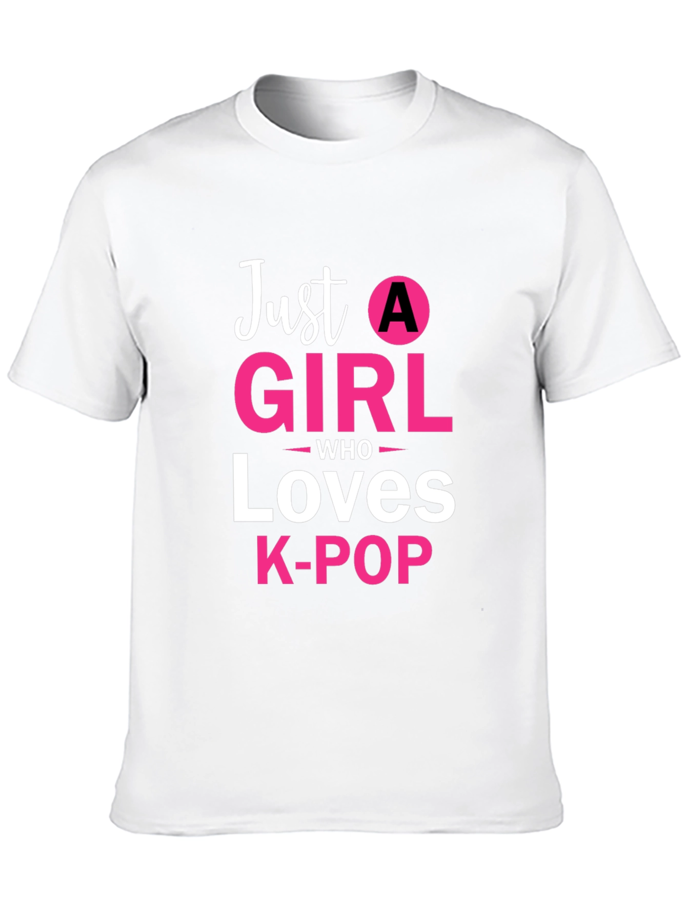 Just A Girl Who Loves K-POP T-Shirt