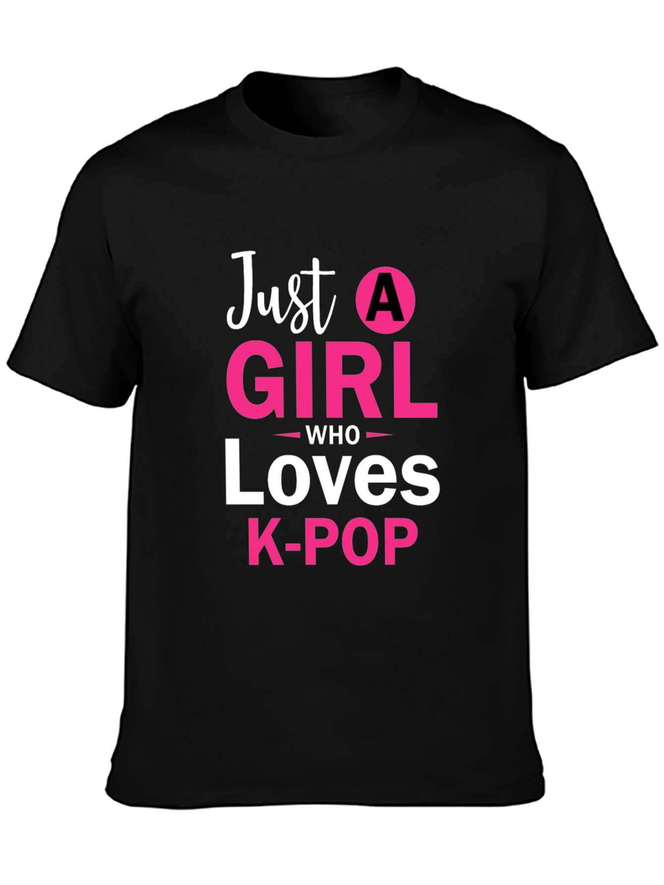 Just A Girl Who Loves K-POP T-Shirt