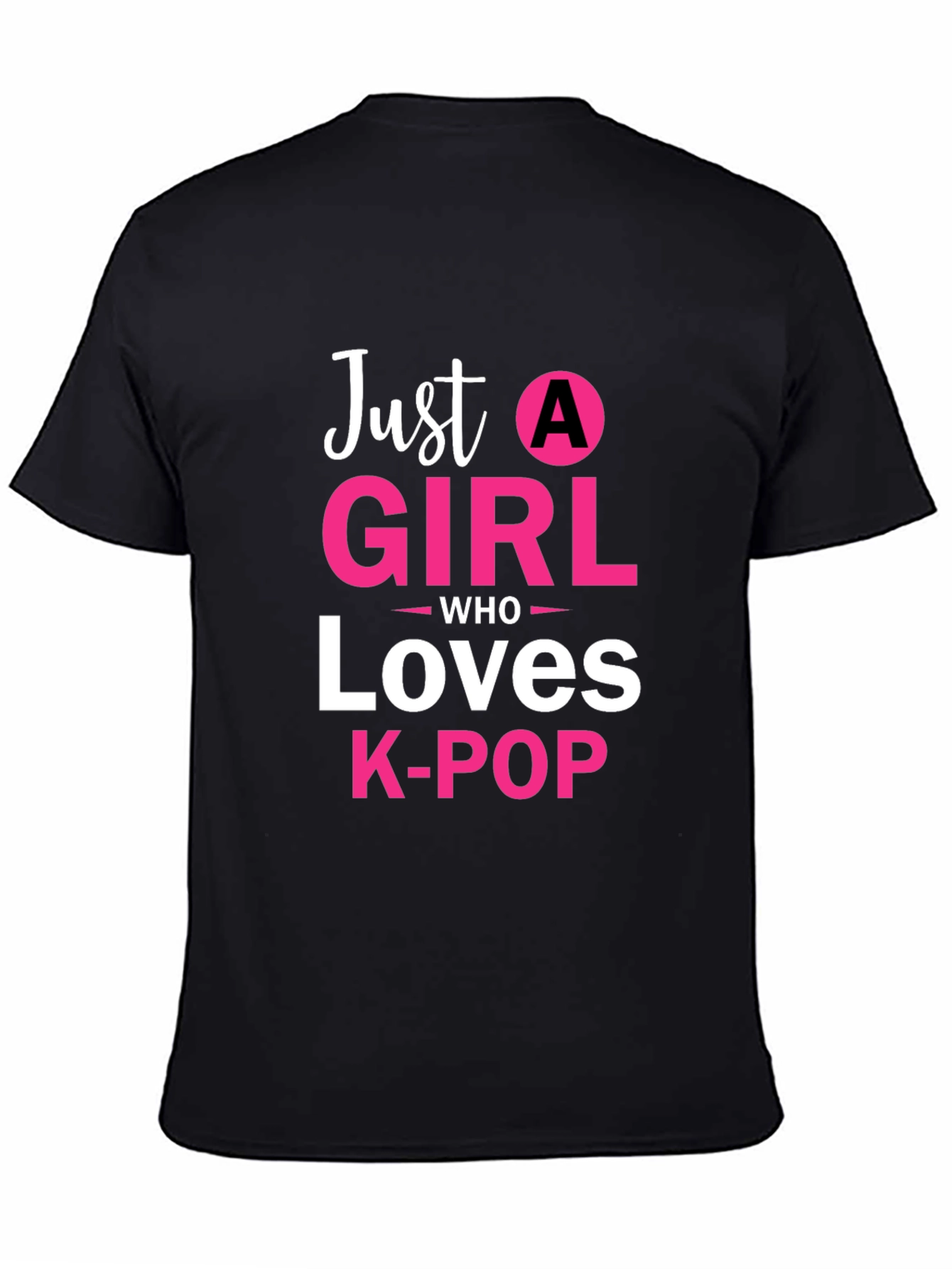 Just A Girl Who Loves K-POP T-Shirt