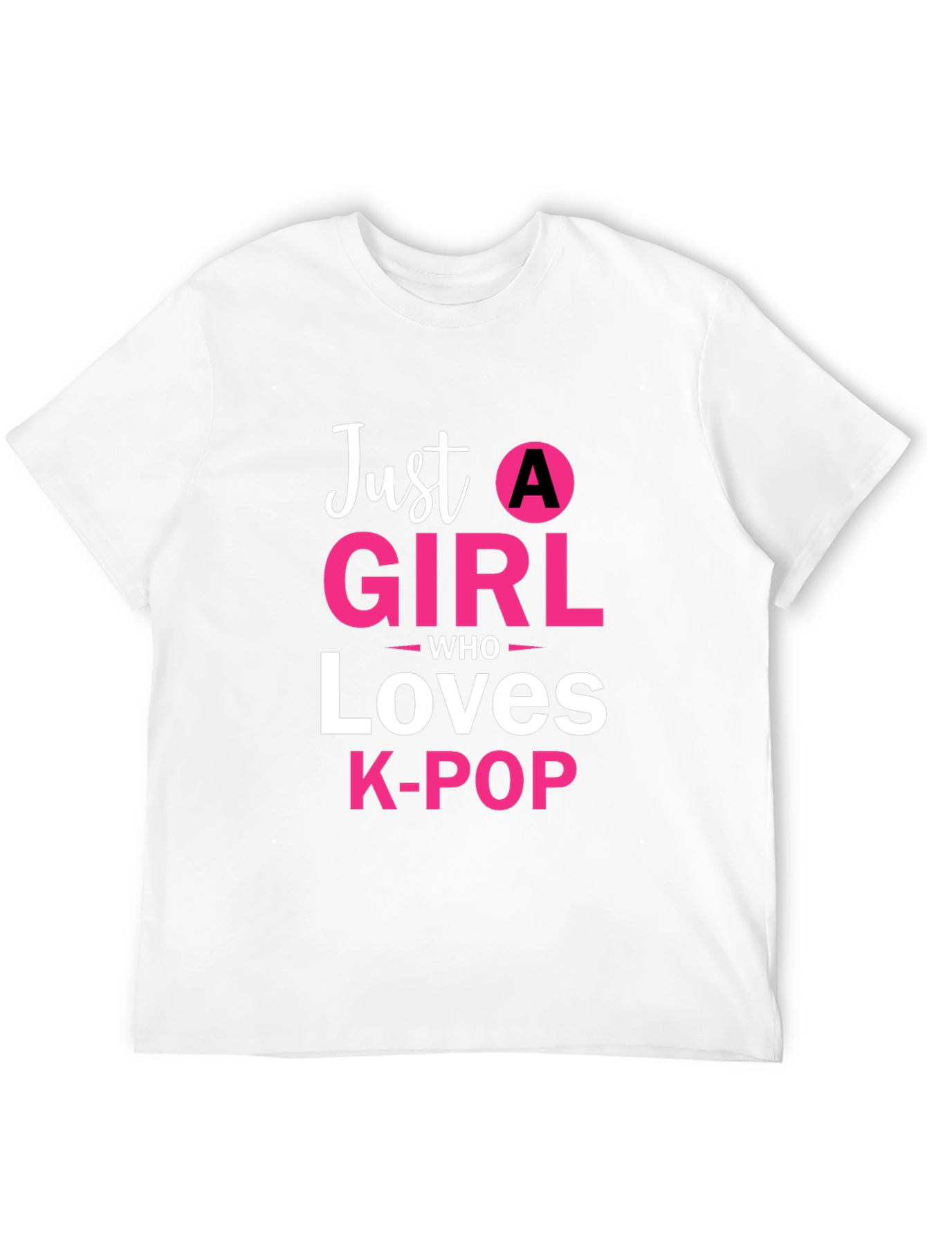Just A Girl Who Loves K-POP T-Shirt