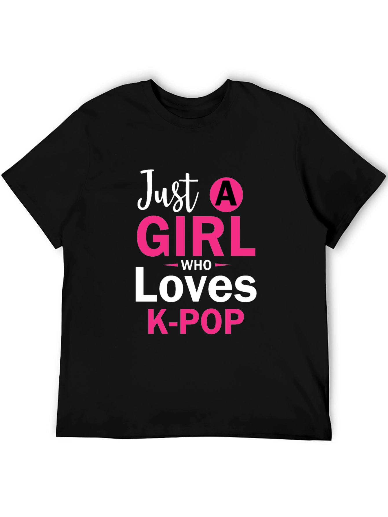 Just A Girl Who Loves K-POP T-Shirt