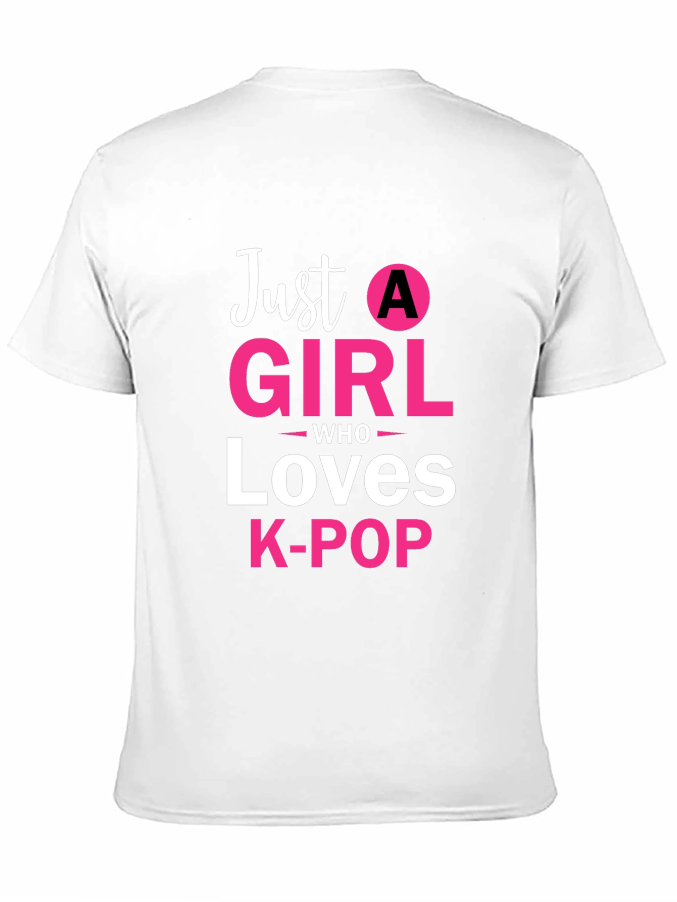 Just A Girl Who Loves K-POP T-Shirt