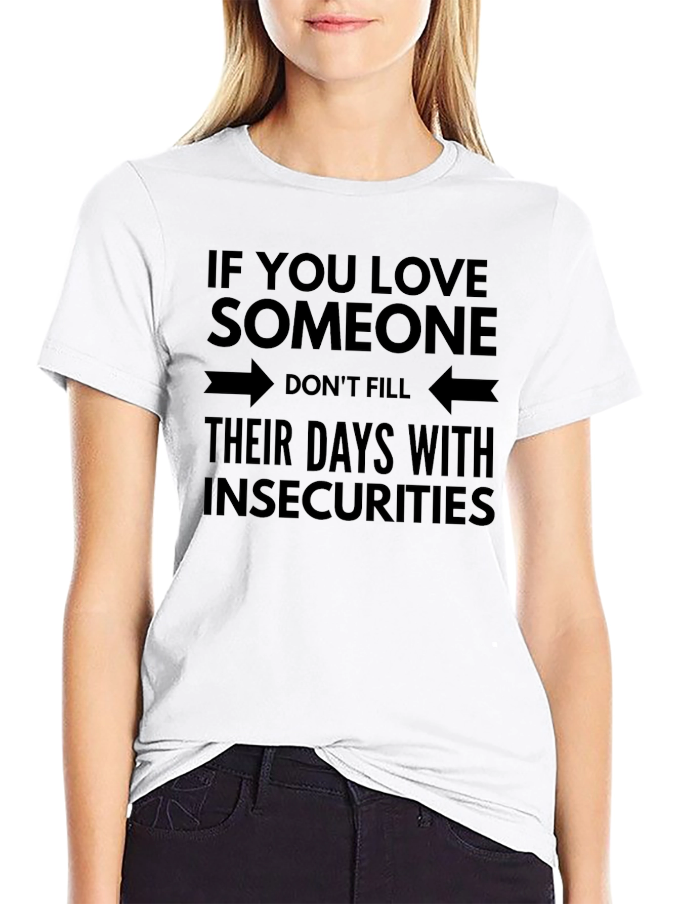 Love Someone T-Shirt - Insecurity Awareness