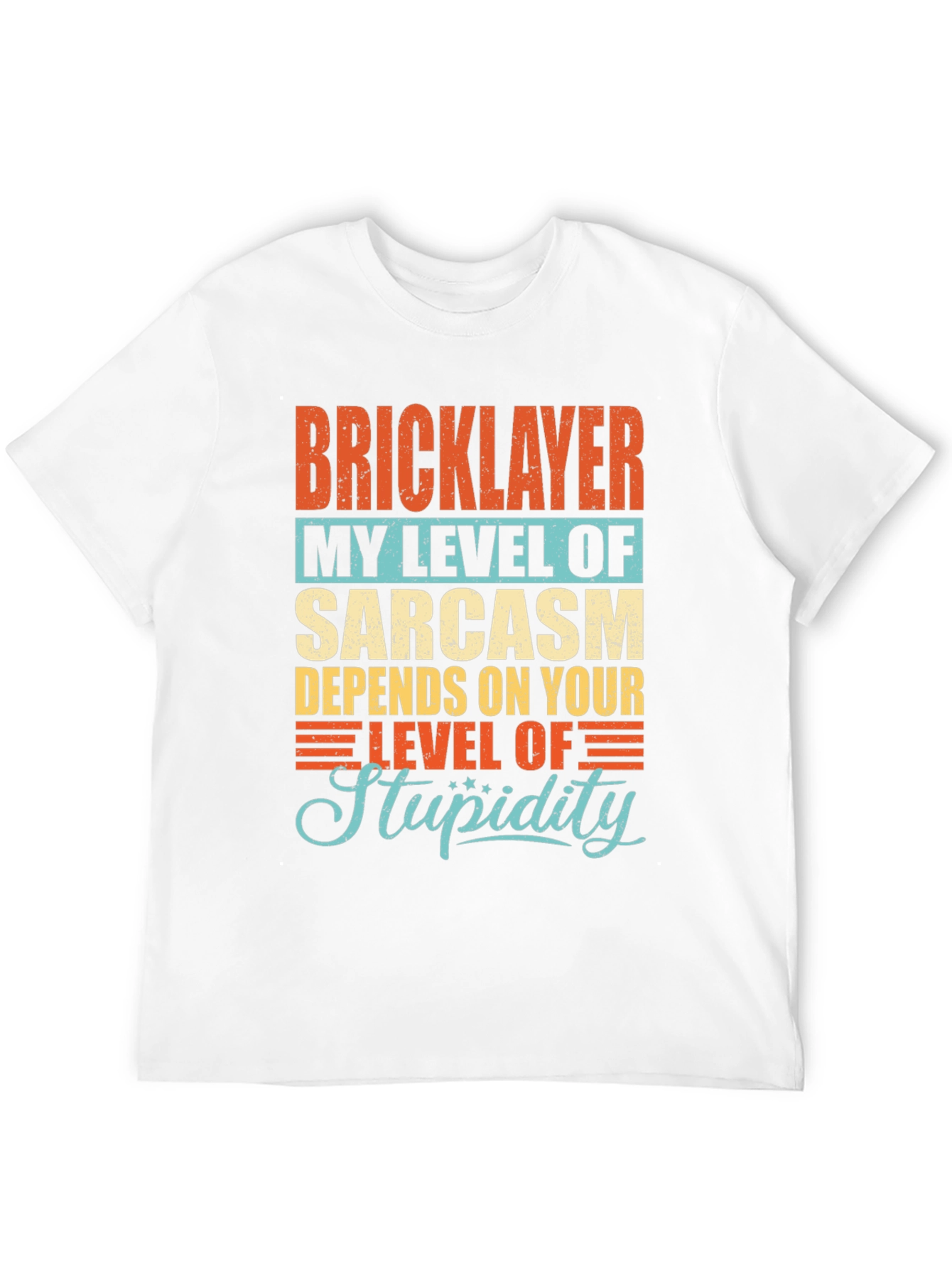 Bricklayer Sarcasm Humor Graphic T-Shirt