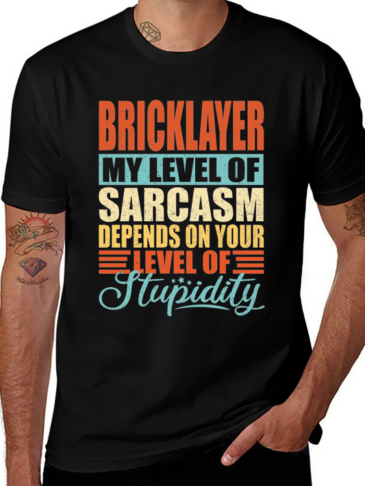 Bricklayer Sarcasm Humor Graphic T-Shirt