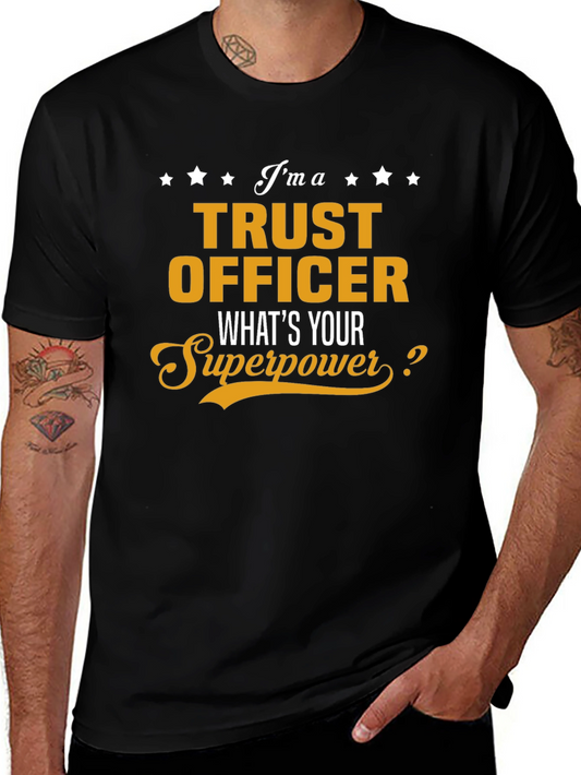 Trust Officer Superpower T-Shirt - Gift for Trust Experts