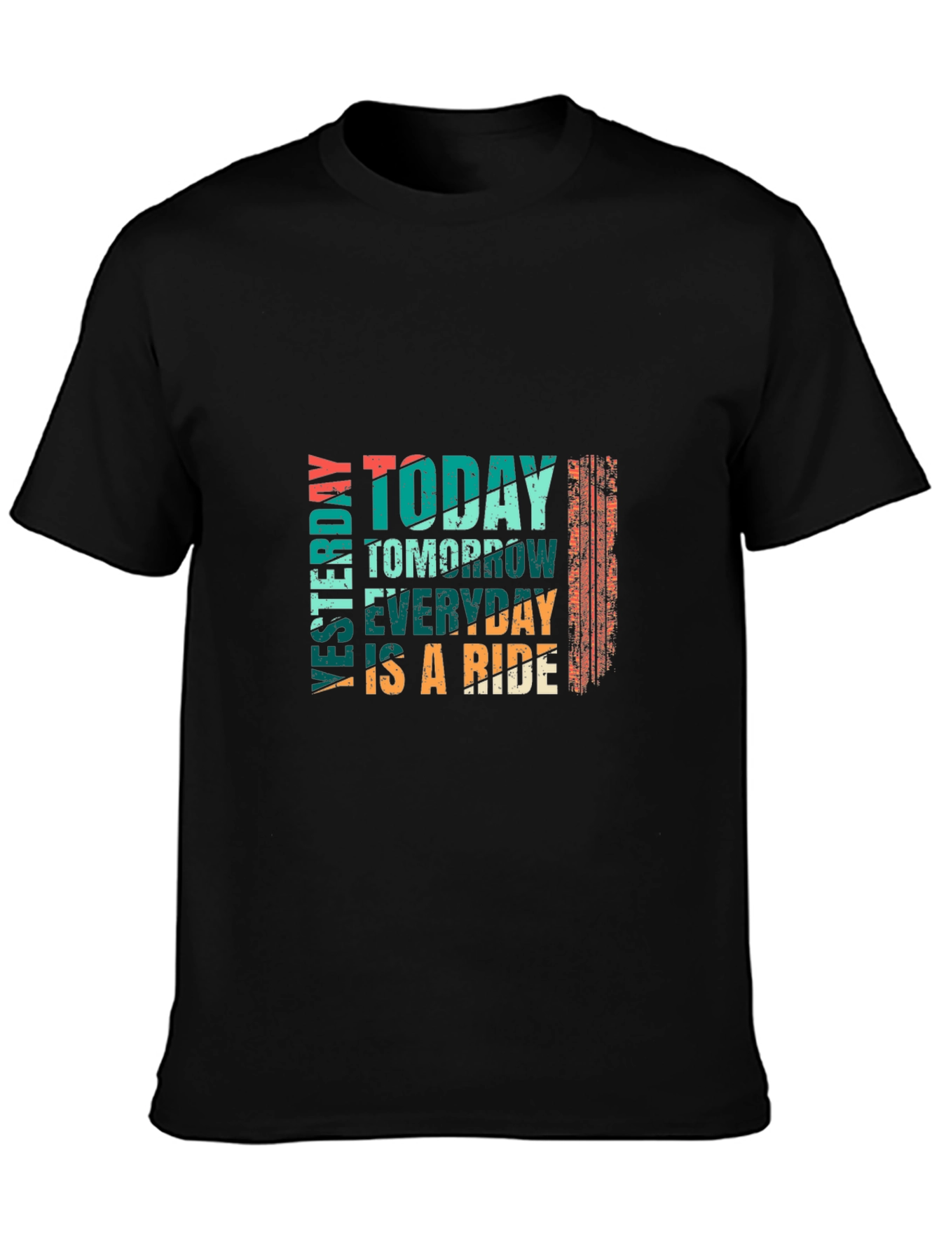 Today Tomorrow Everyday Ride Graphic Tee