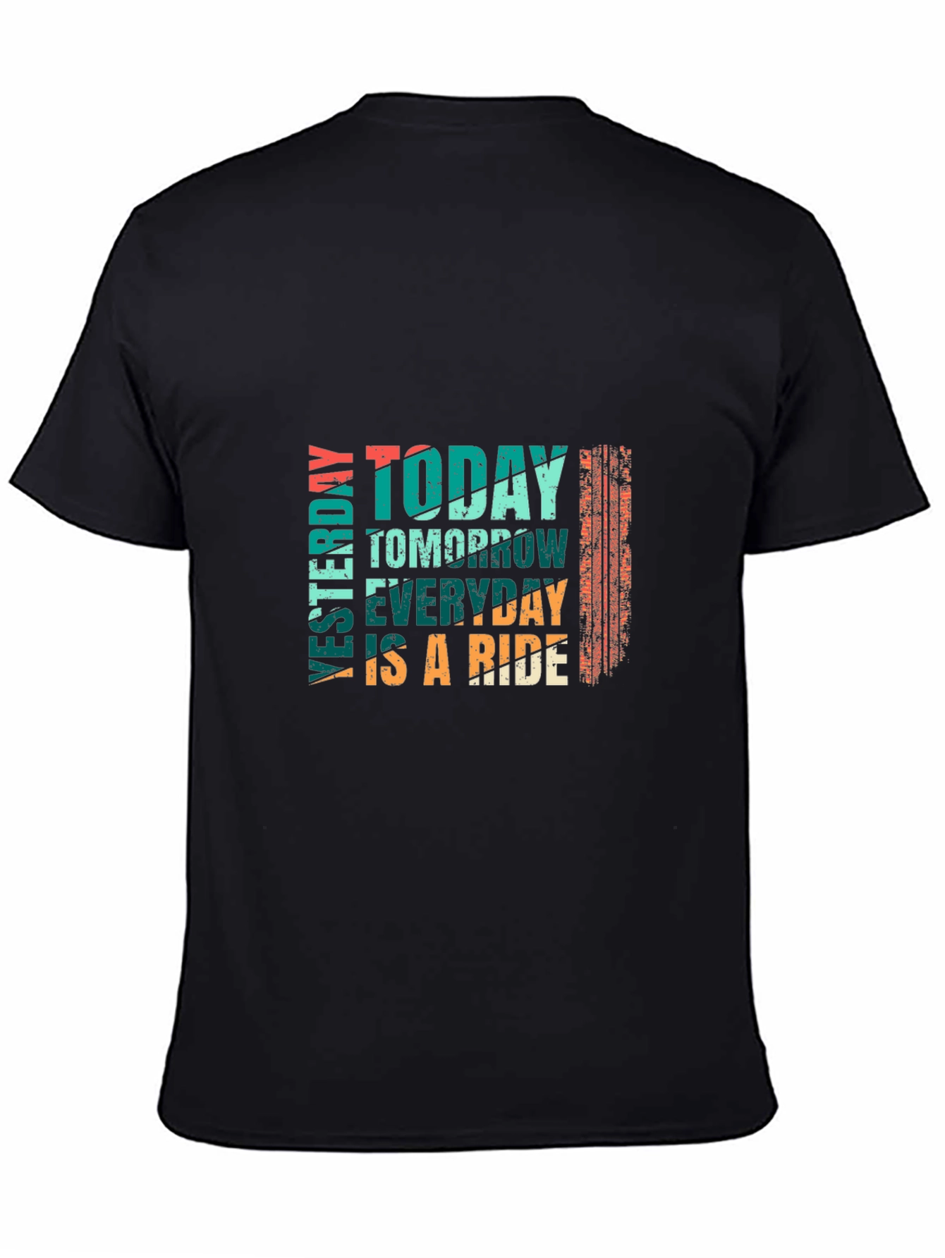 Today Tomorrow Everyday Ride Graphic Tee