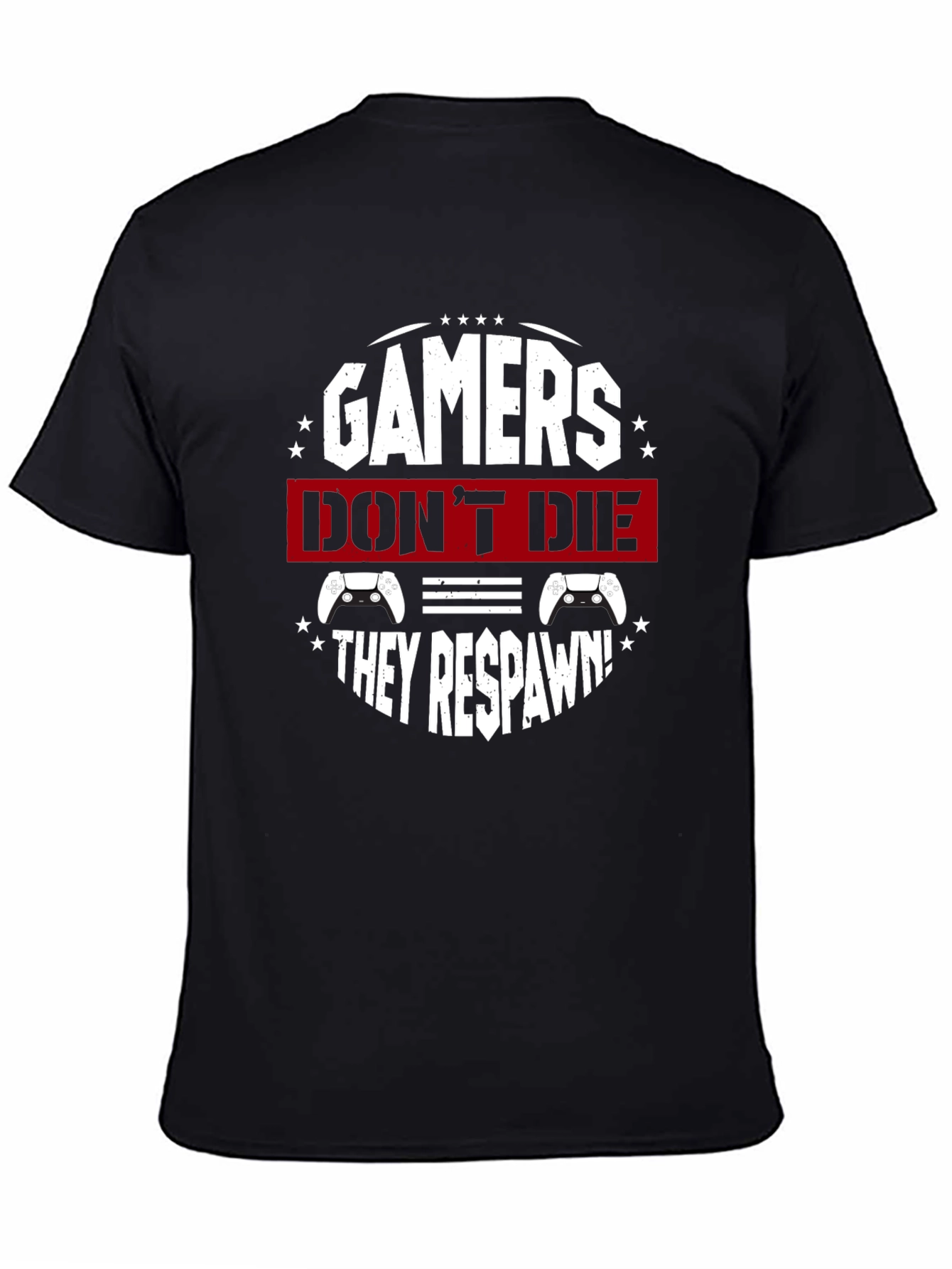 Gamers Dont Die They Respawn Black T-Shirt