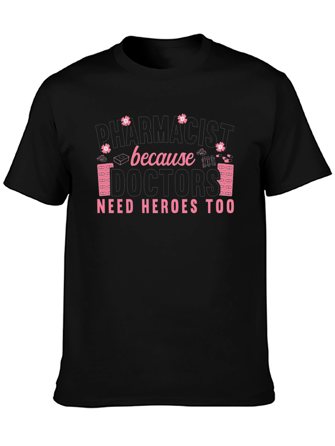 Pharmacist Heroes T-Shirt