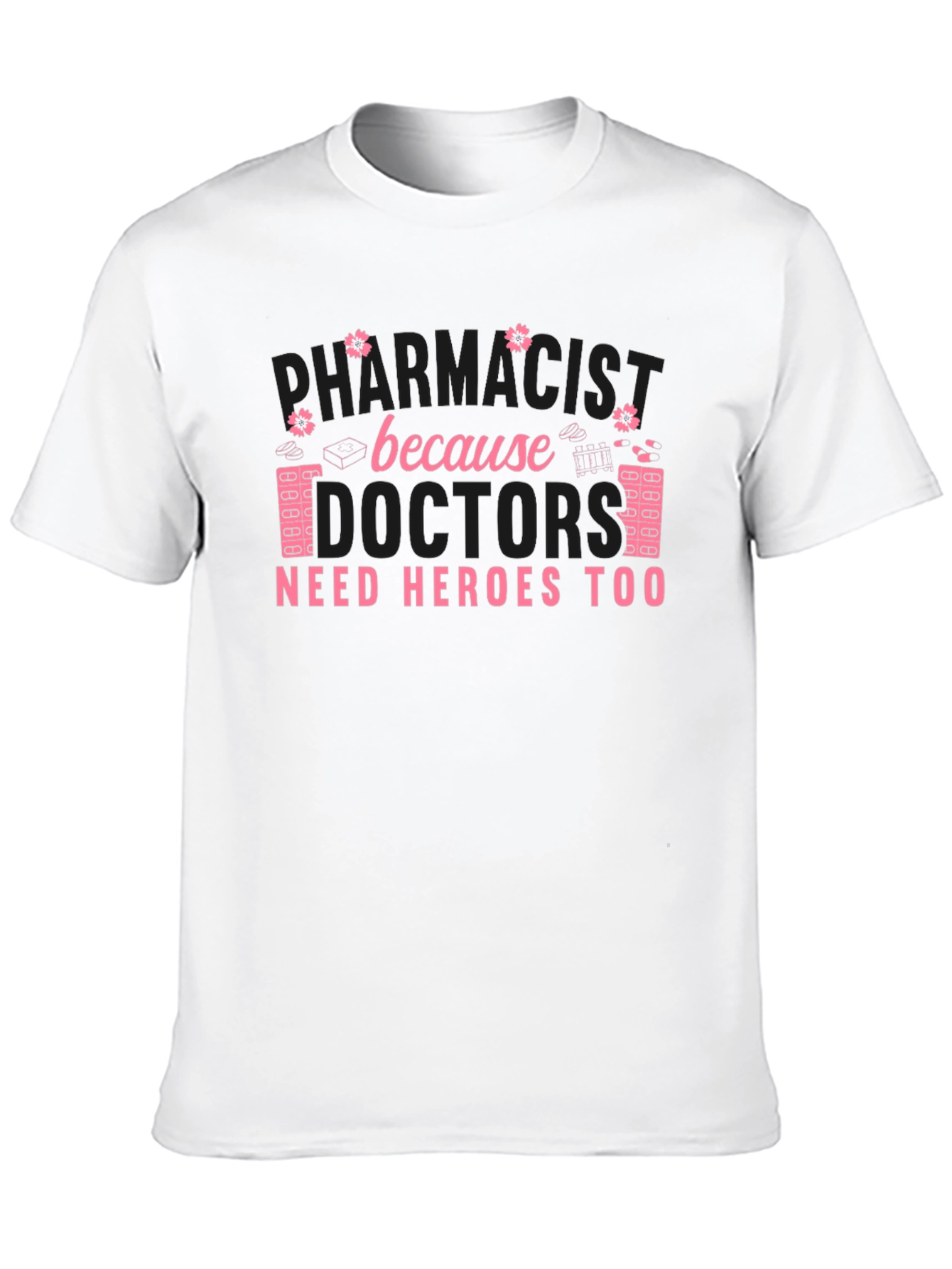 Pharmacist Heroes T-Shirt