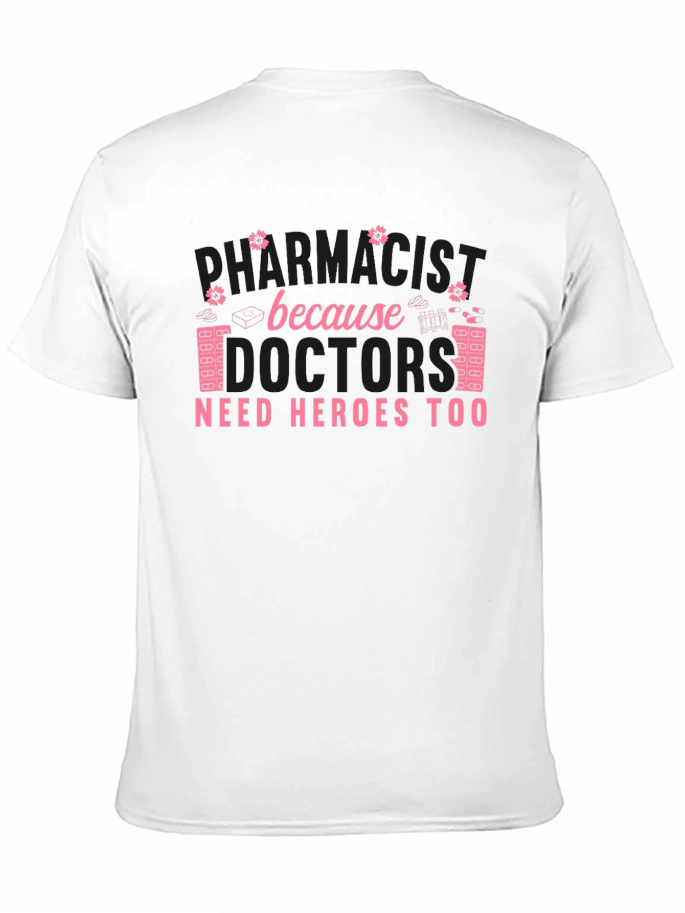 Pharmacist Heroes T-Shirt
