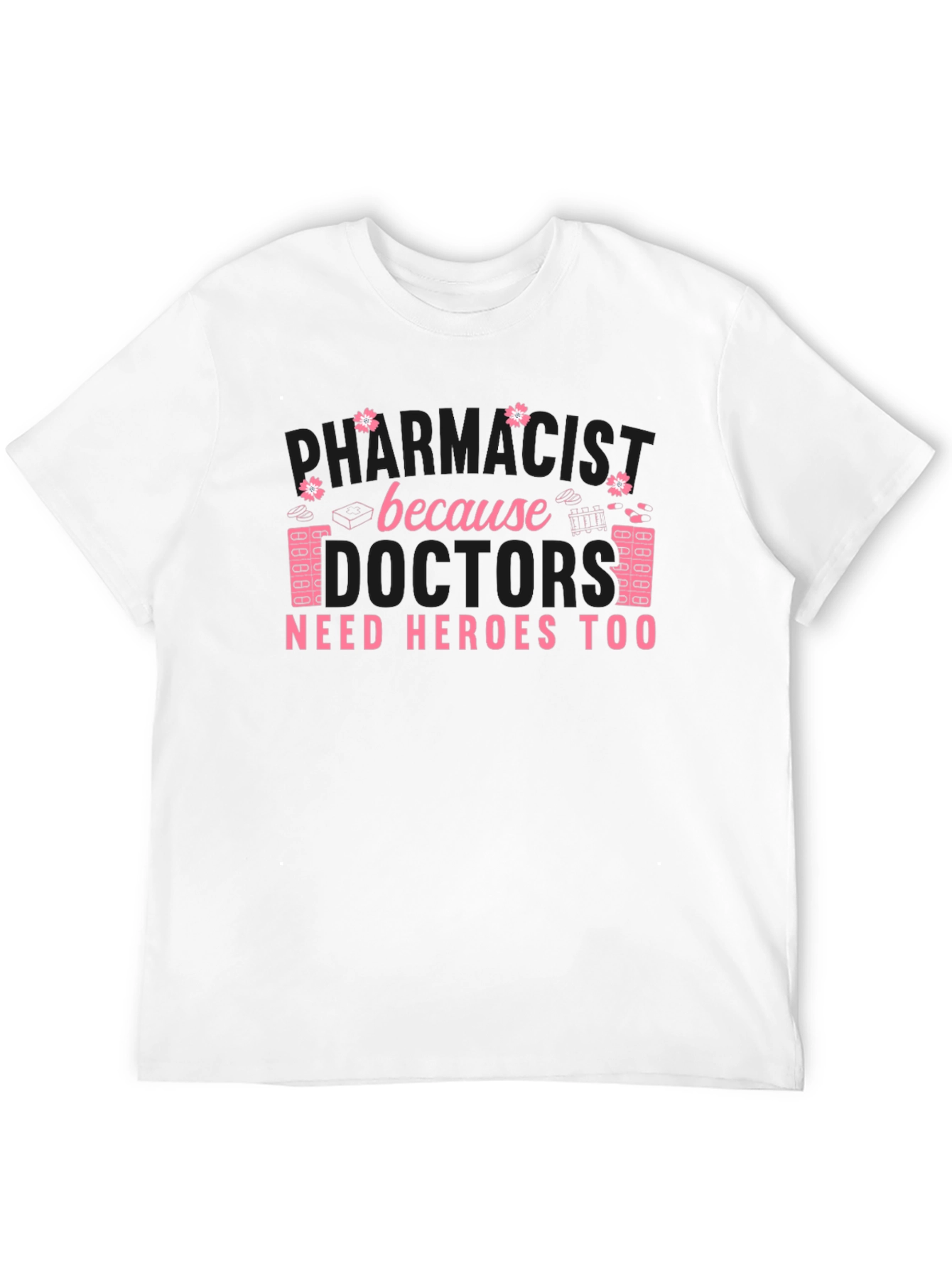 Pharmacist Heroes T-Shirt