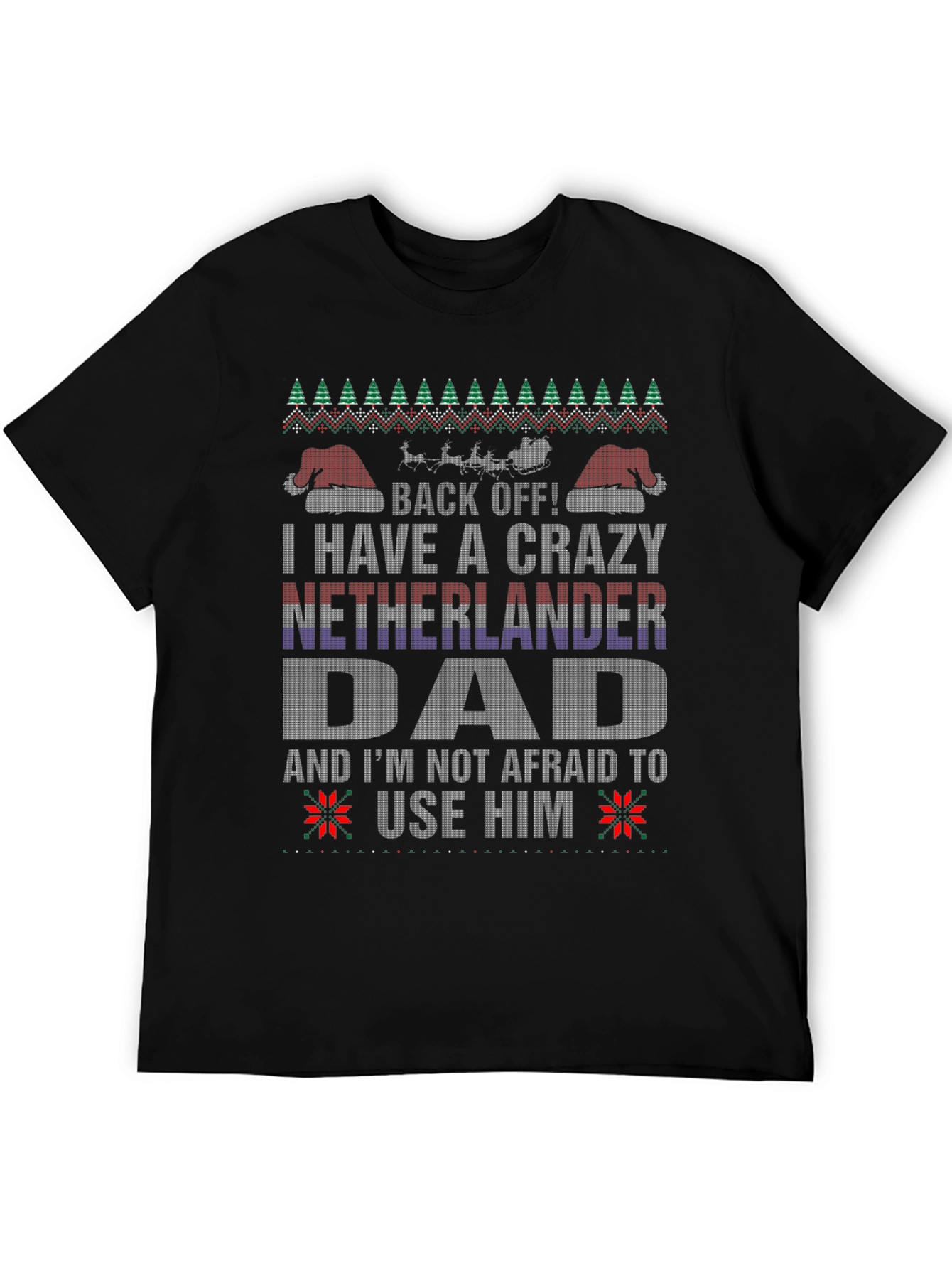 Crazy Netherlander Dad Ugly Christmas T-Shirt