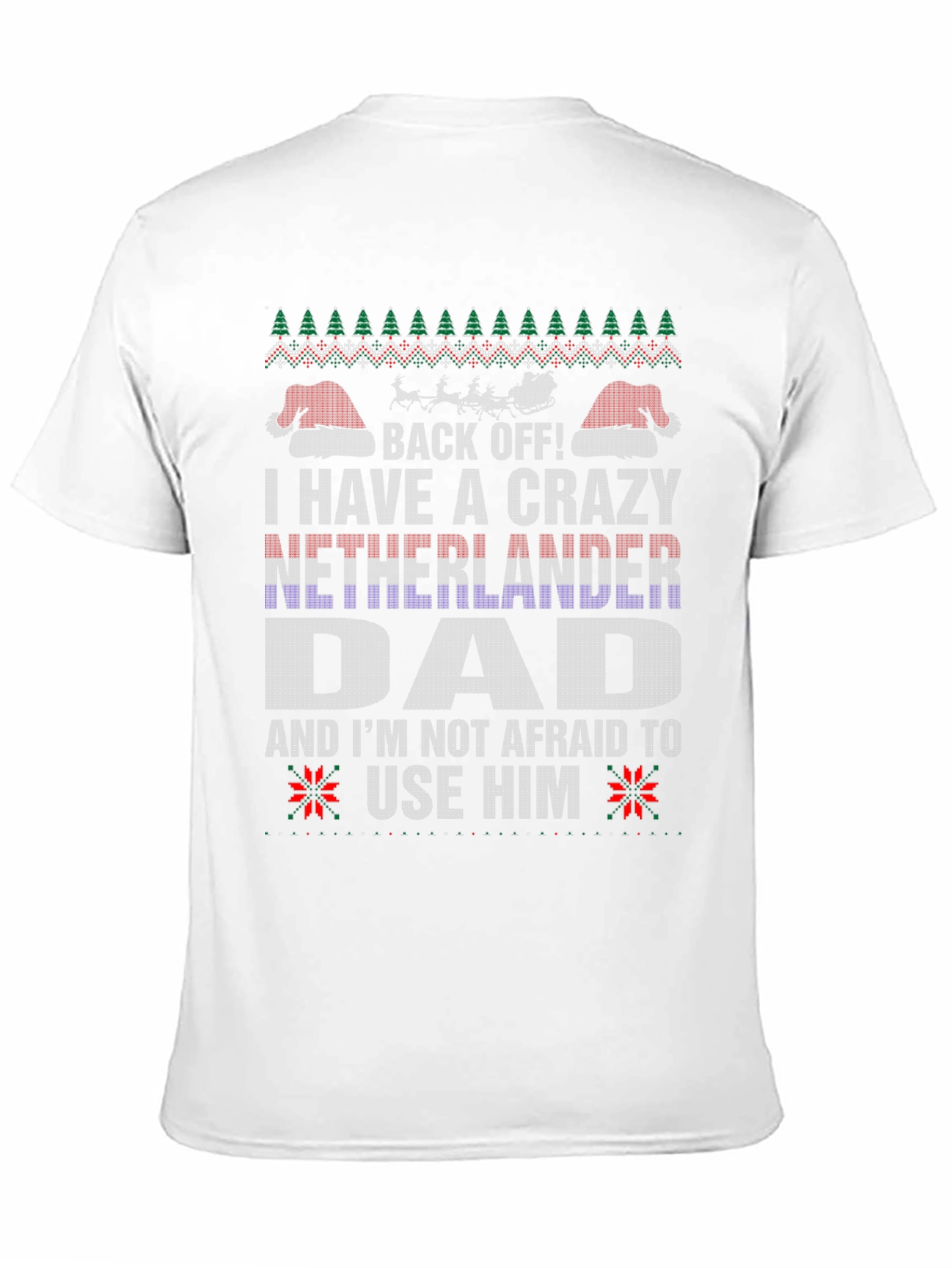 Crazy Netherlander Dad Ugly Christmas T-Shirt