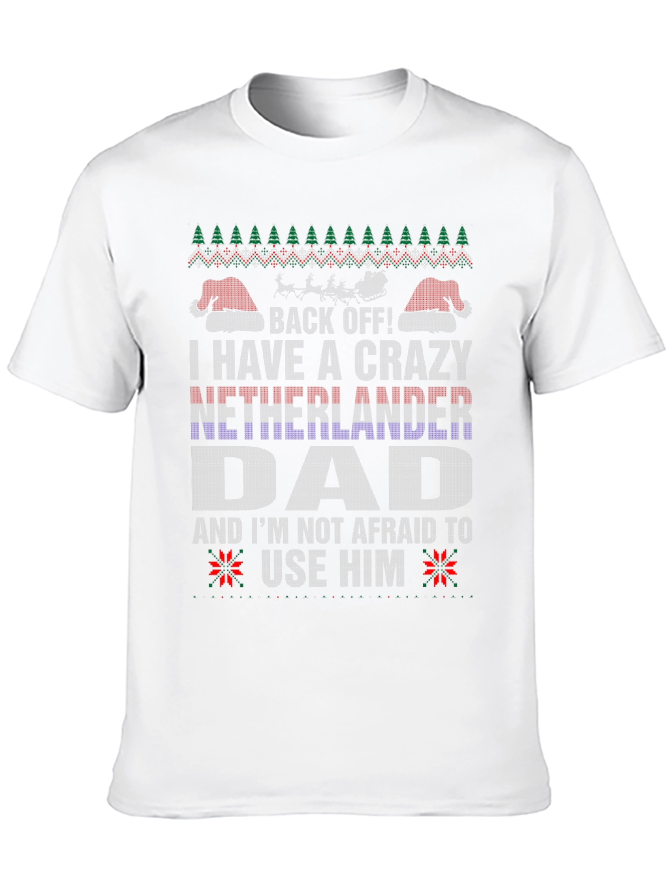 Crazy Netherlander Dad Ugly Christmas T-Shirt