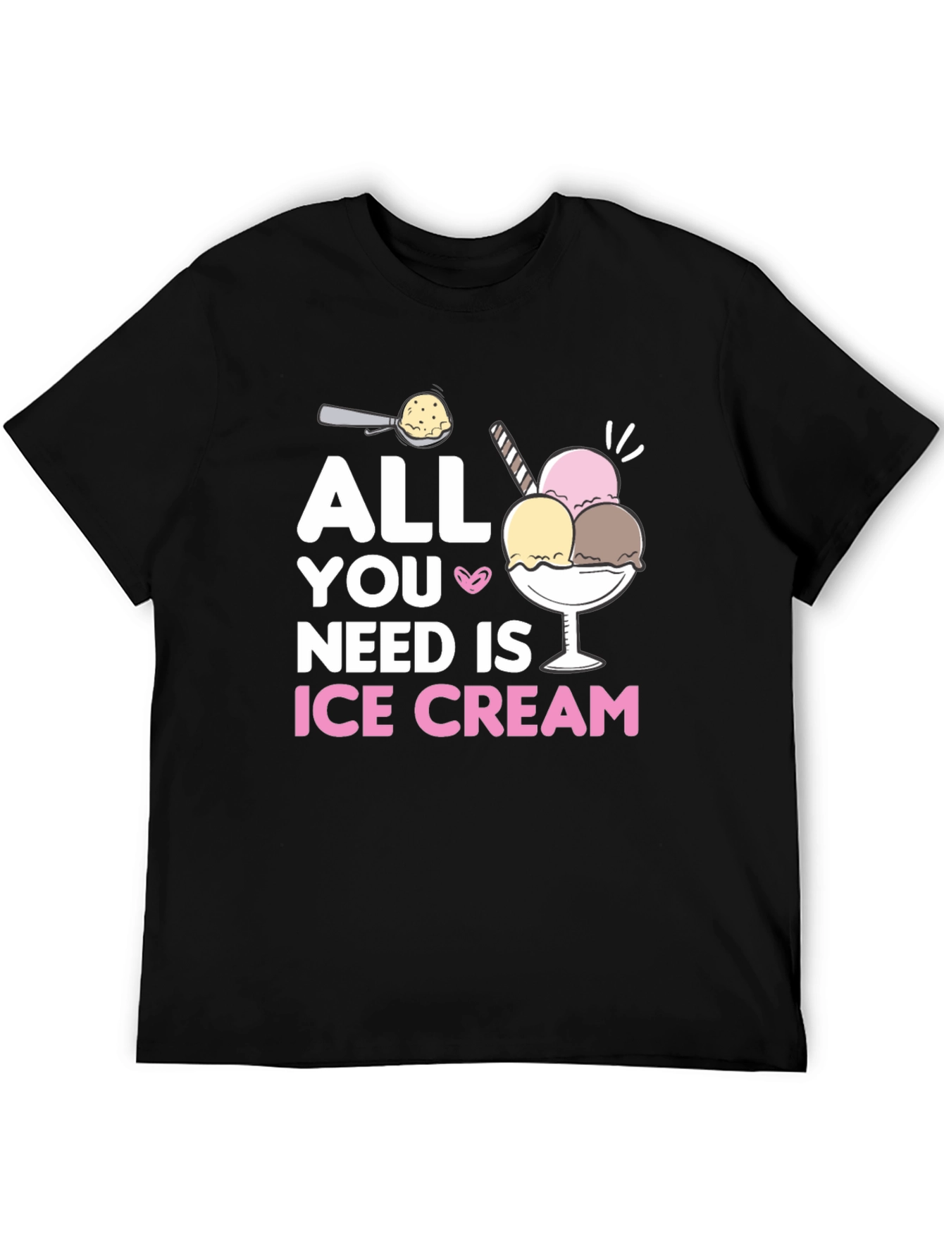 All You Need Is Ice Cream Black T-Shirt