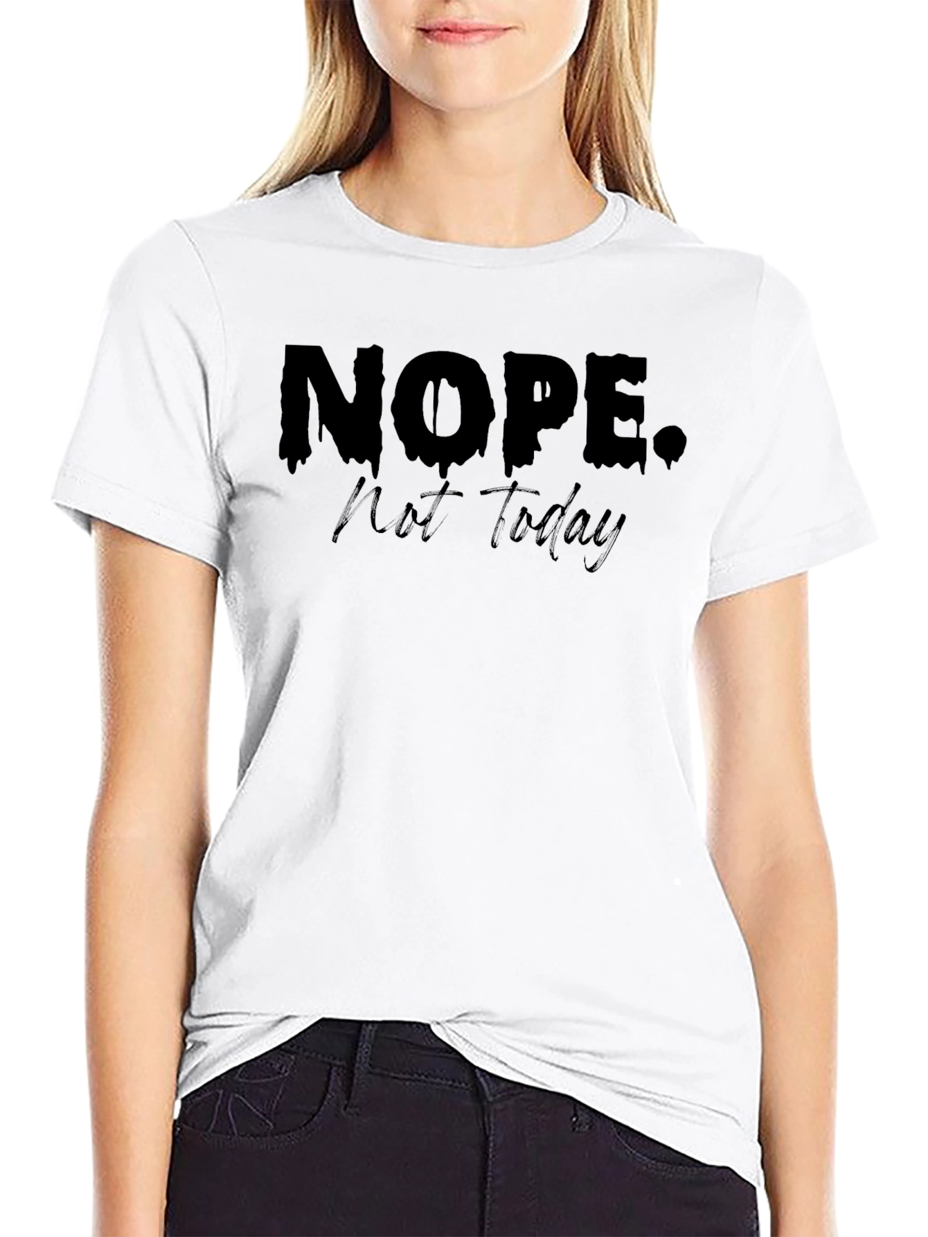 Nope Not Today Graphic Tee