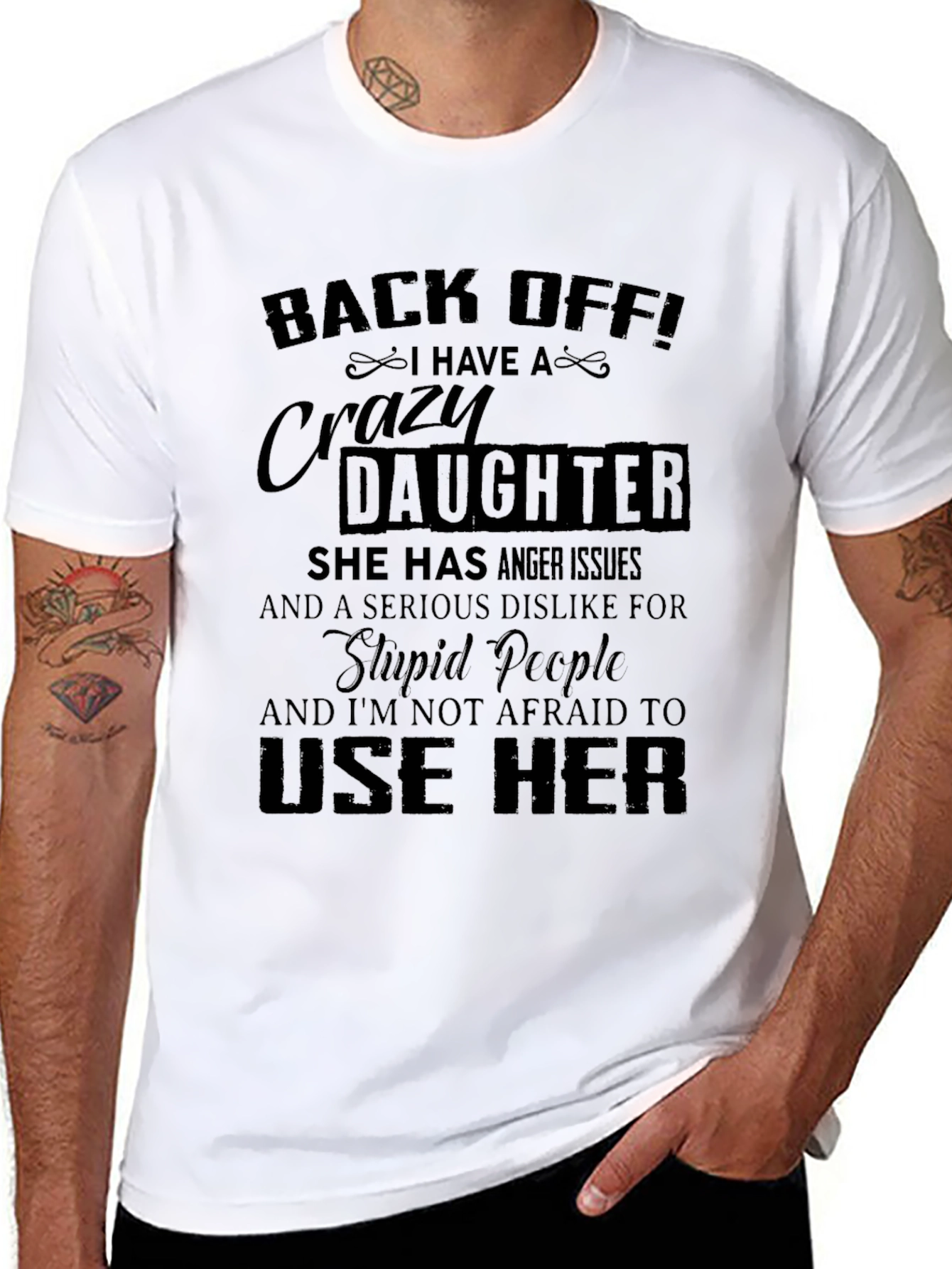 Back Off I Have a Crazy Daughter T-Shirt