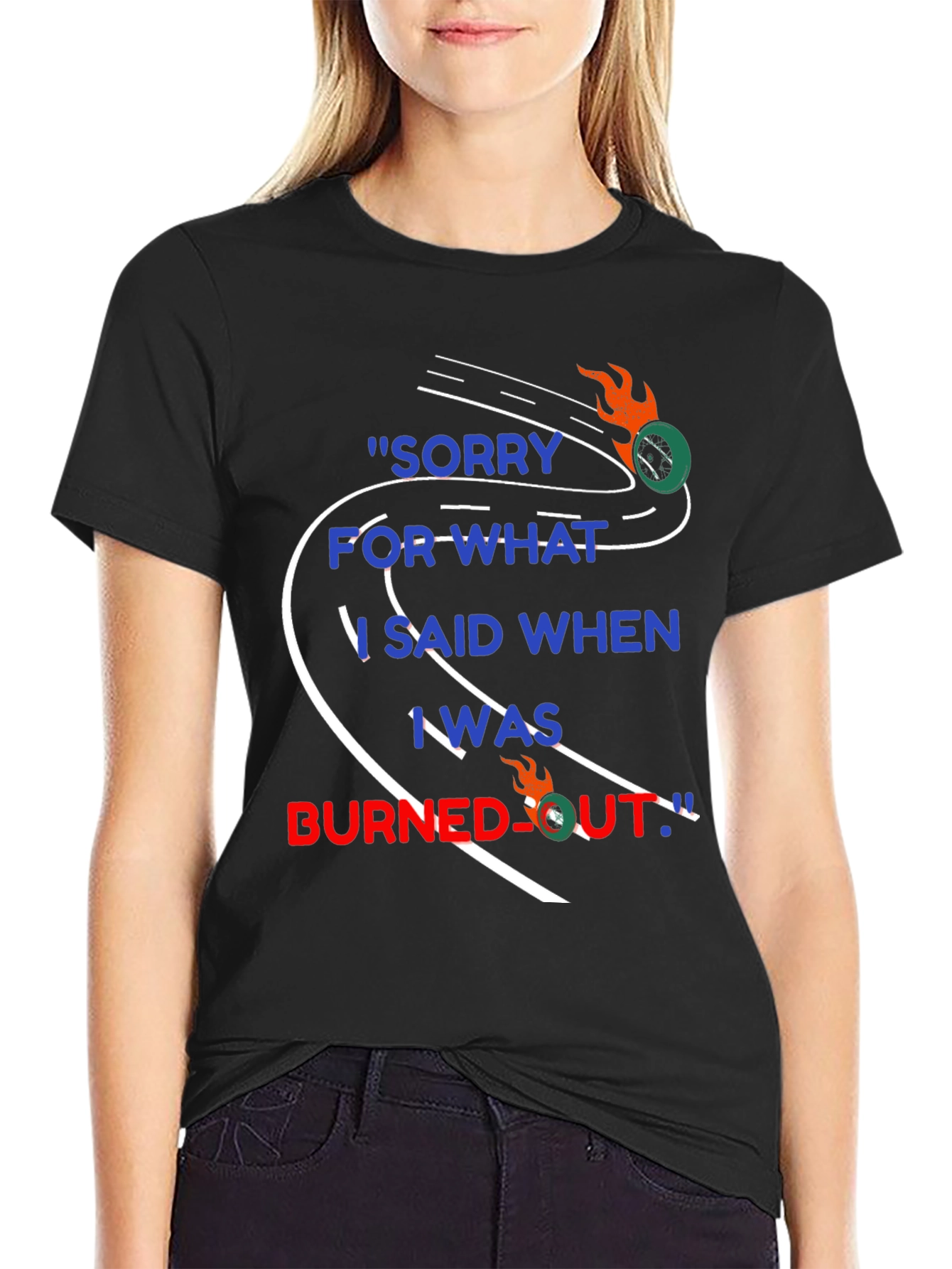 Sorry For What I Said T-Shirt