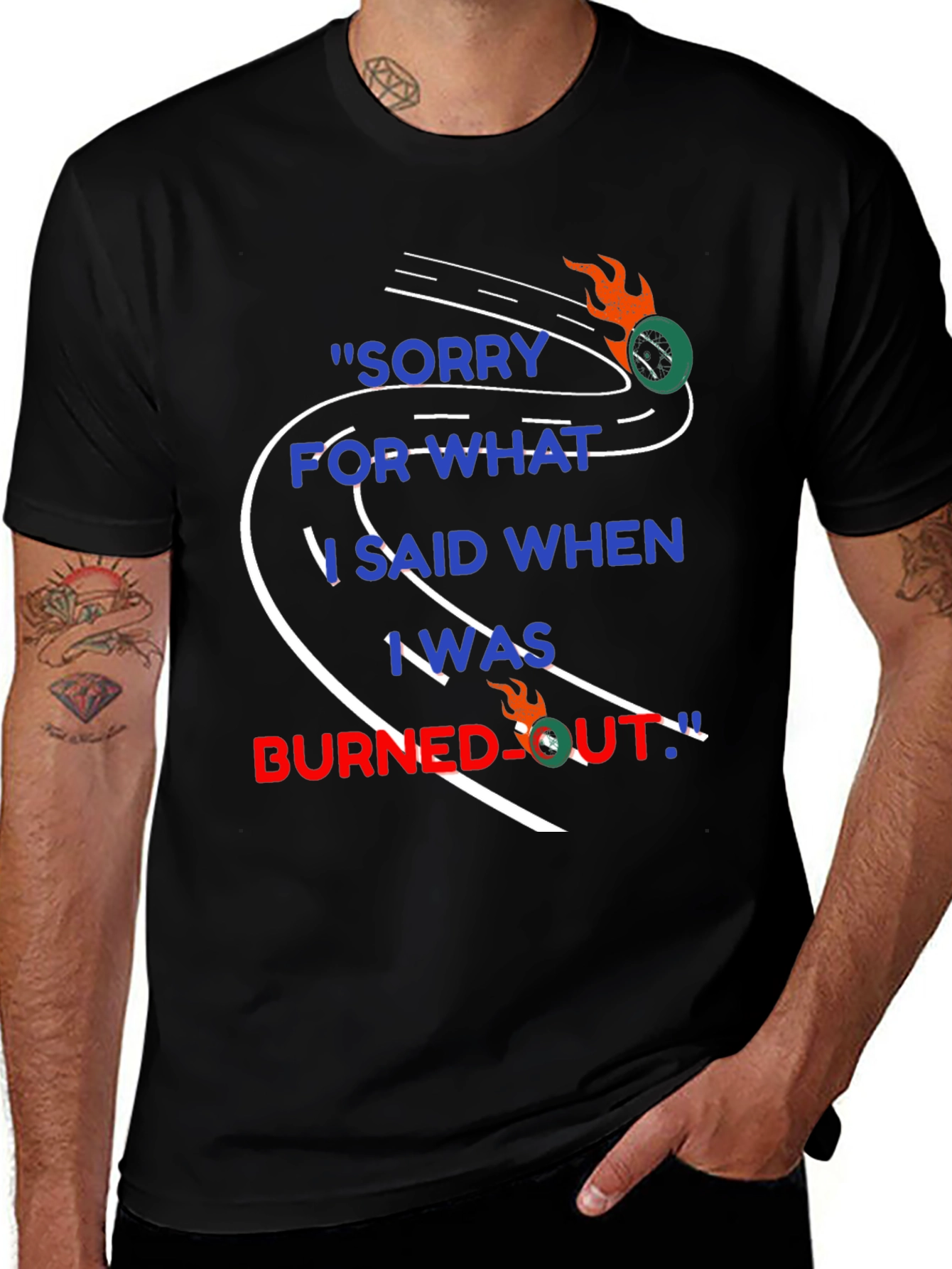 Sorry For What I Said T-Shirt