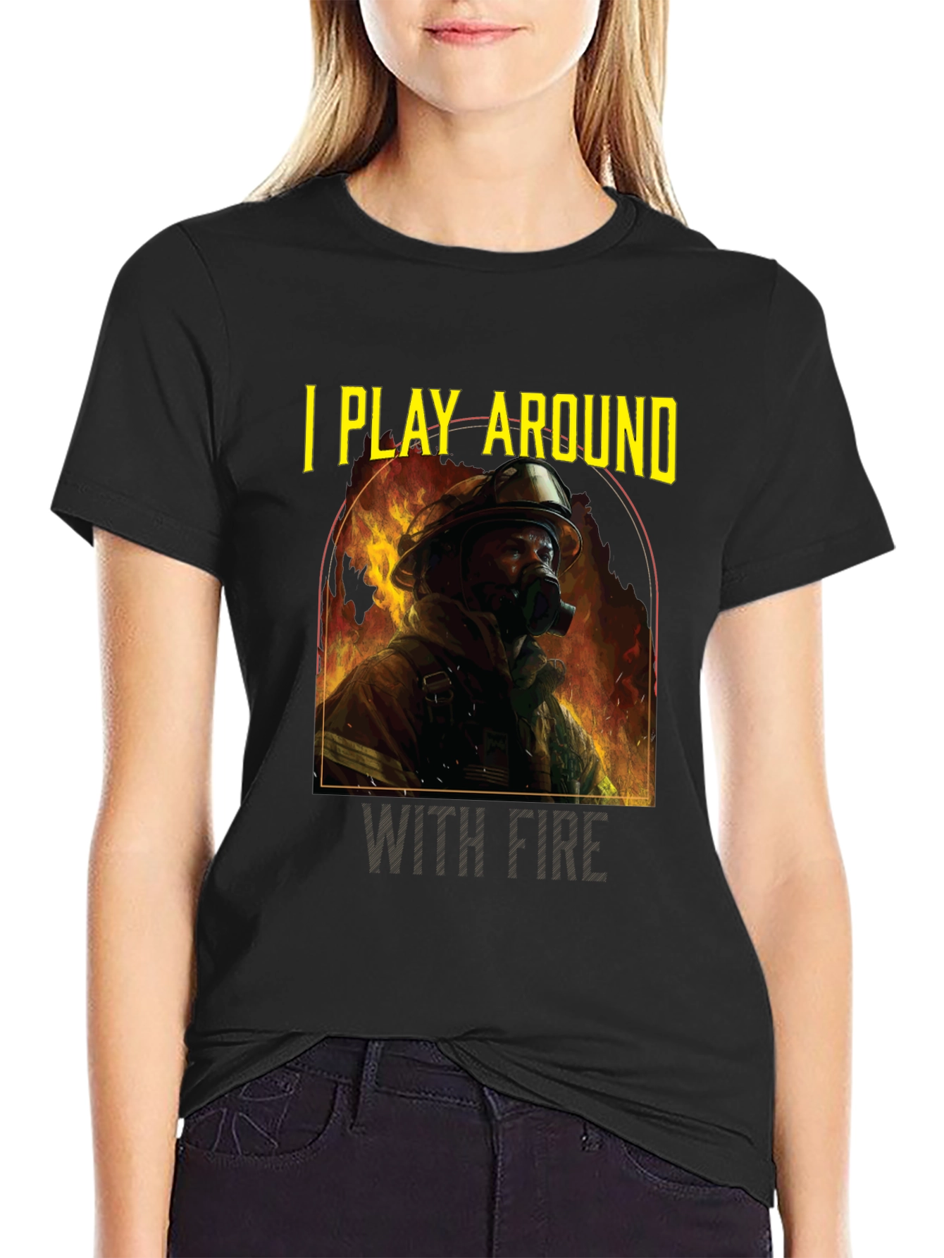 I Play Around With Fire T-Shirt