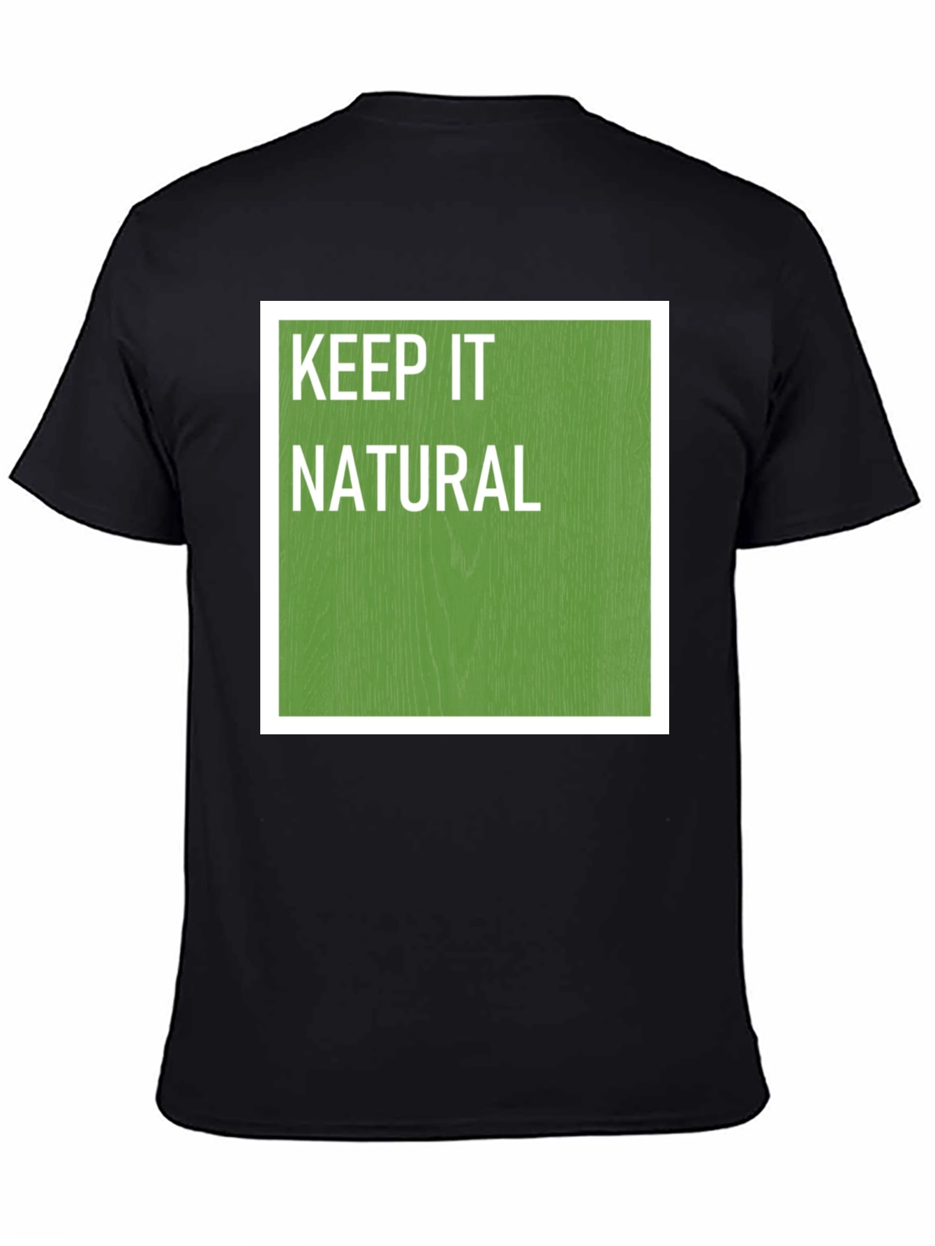 Keep it Natural T-Shirt Soft Cotton Tee