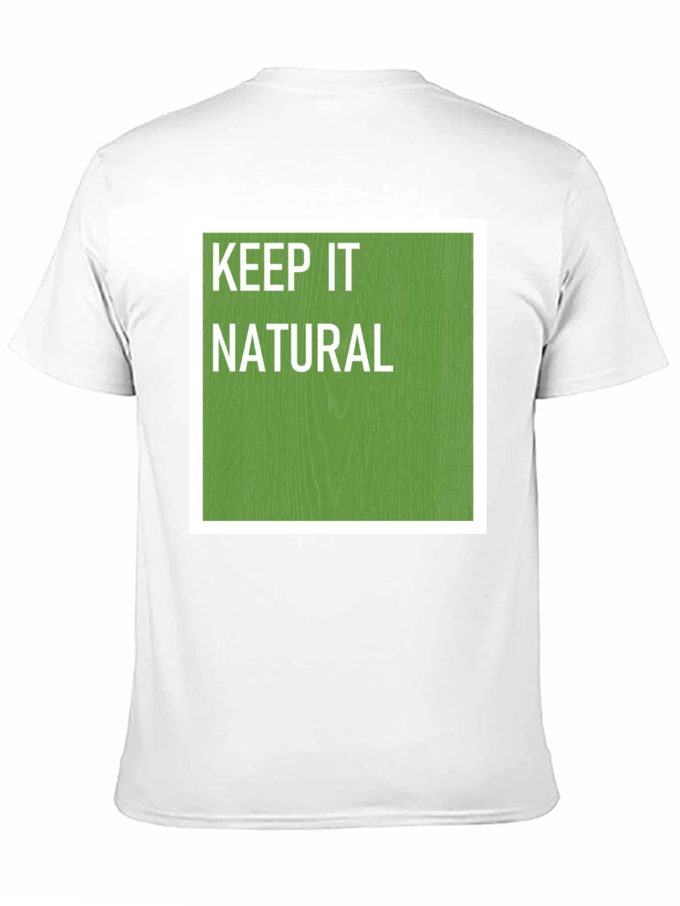 Keep it Natural T-Shirt Soft Cotton Tee