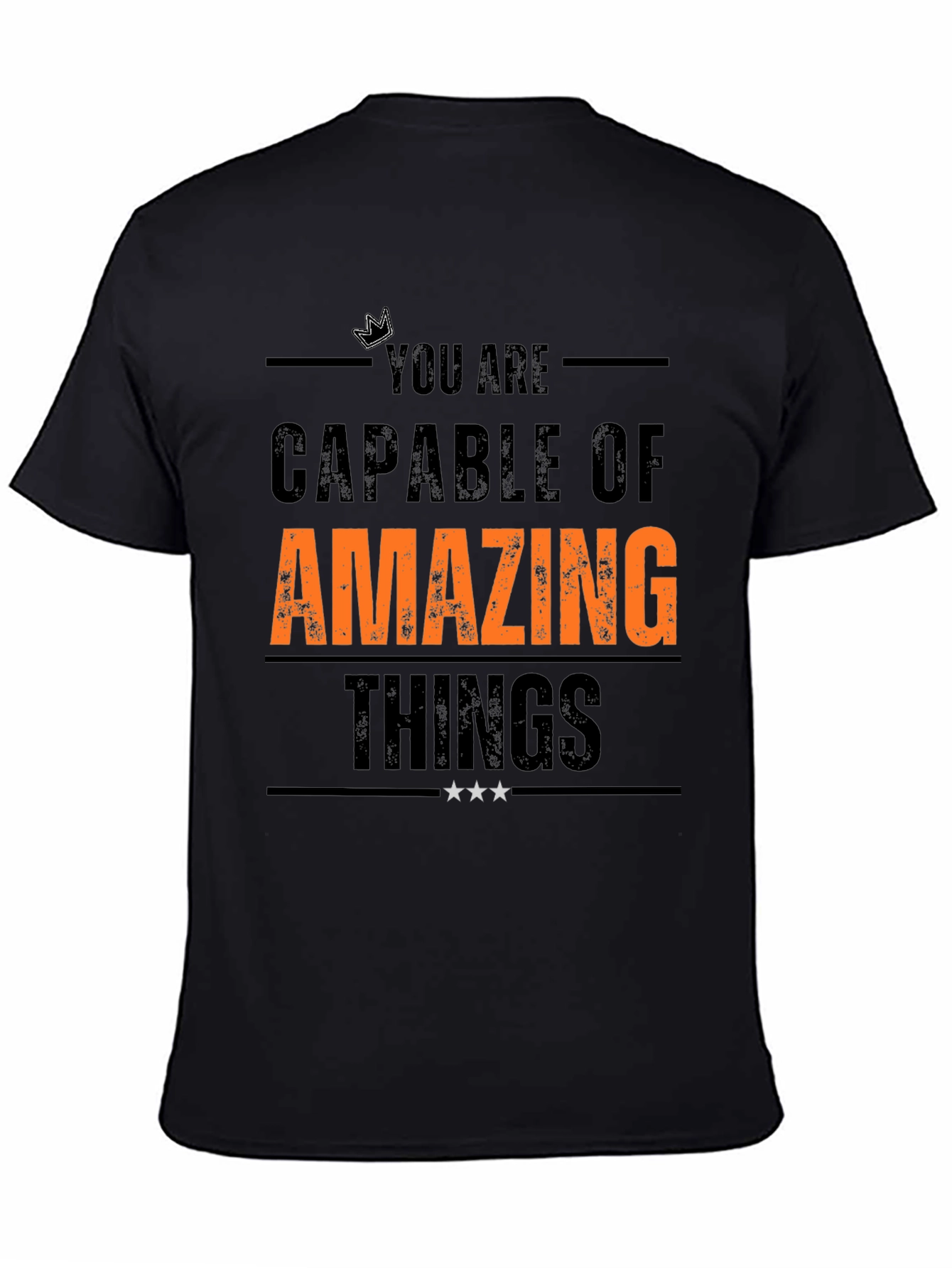 Inspirational T-Shirt: You Are Capable of Amazing Things