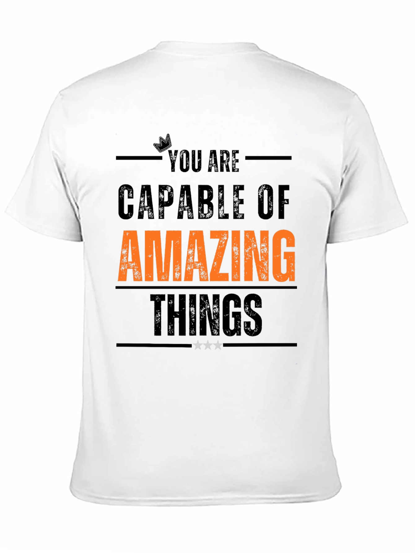 Inspirational T-Shirt: You Are Capable of Amazing Things
