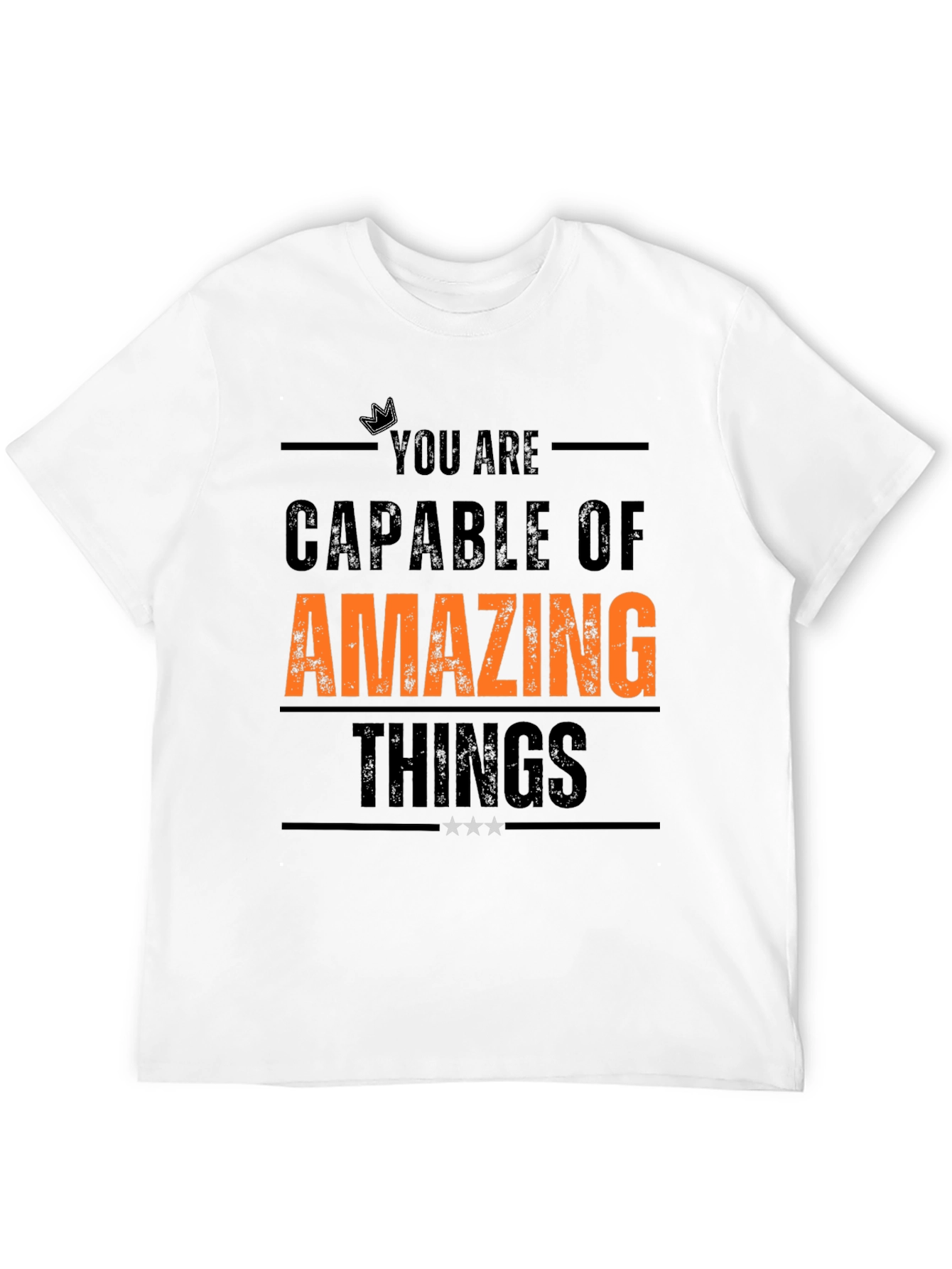 Inspirational T-Shirt: You Are Capable of Amazing Things