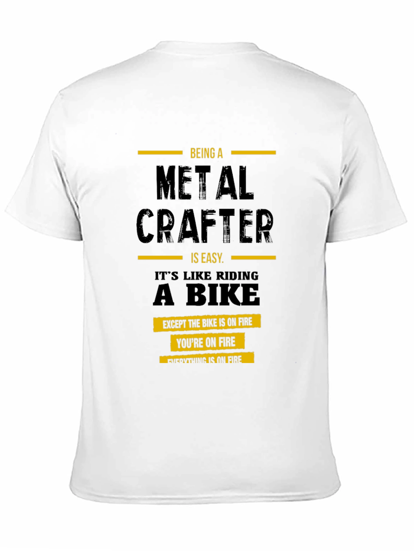 Metal Crafter T-Shirt: Riding a Bike on Fire