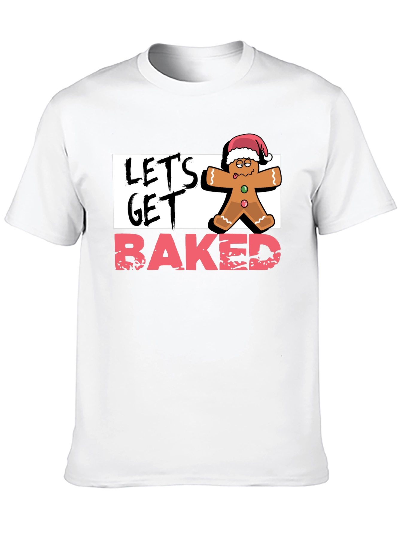 Lets Get Baked Gingerbread Christmas T-Shirt