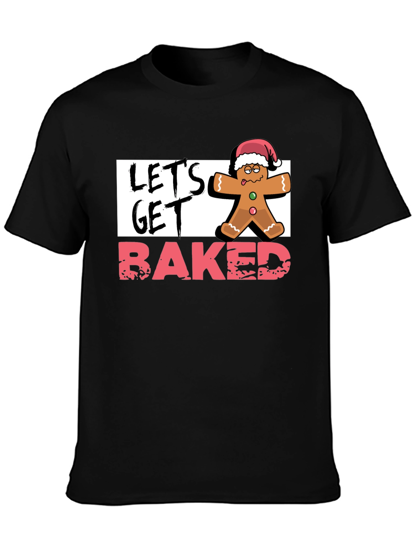 Lets Get Baked Gingerbread Christmas T-Shirt