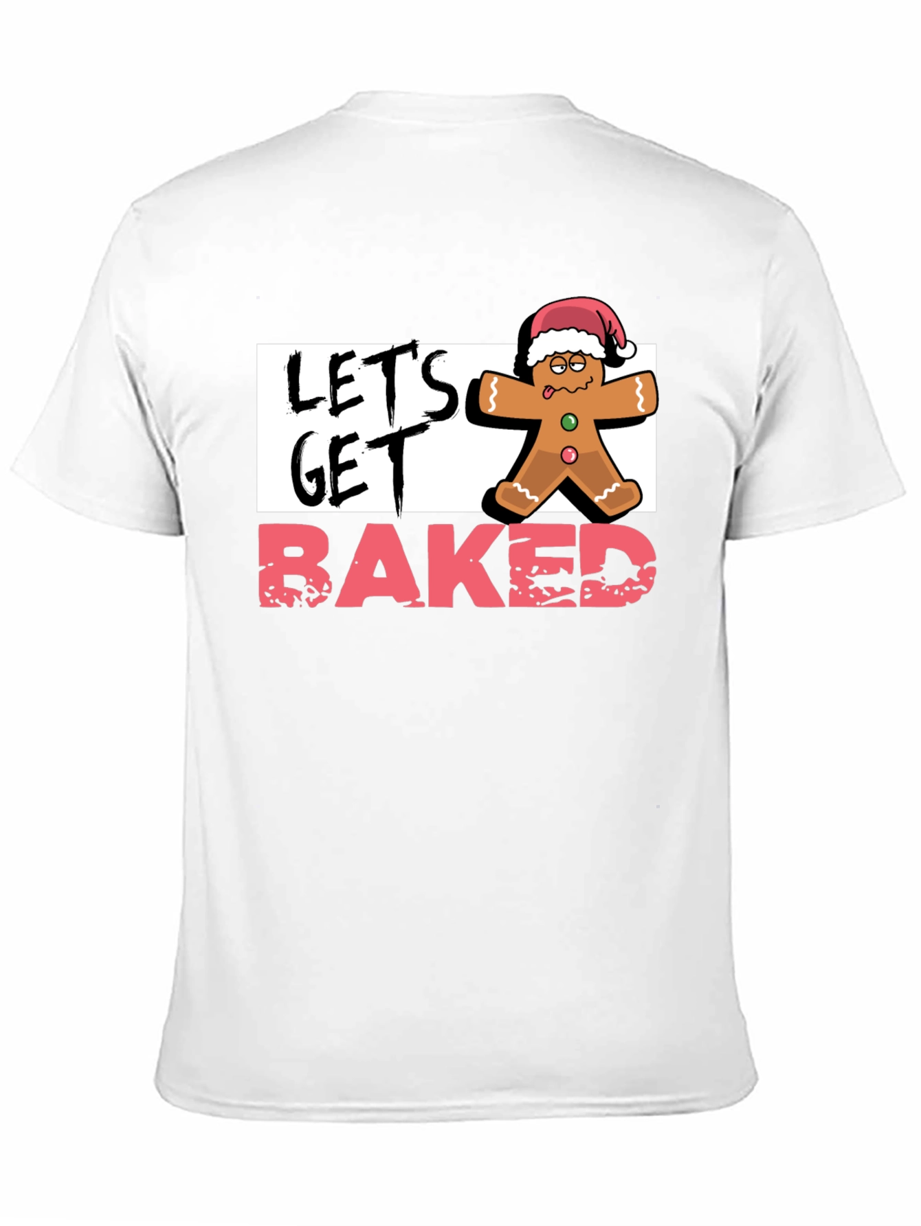 Lets Get Baked Gingerbread Christmas T-Shirt