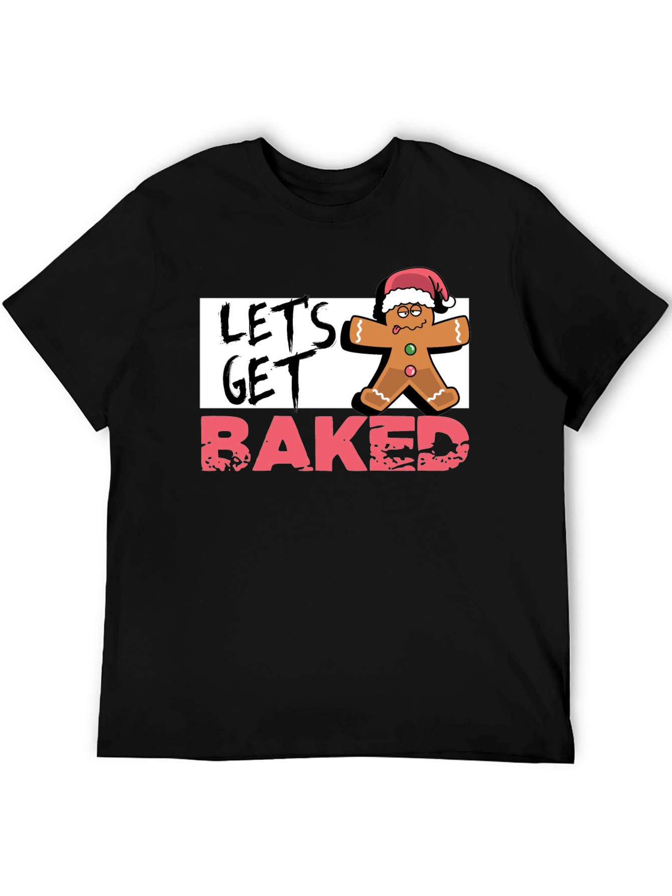 Lets Get Baked Gingerbread Christmas T-Shirt
