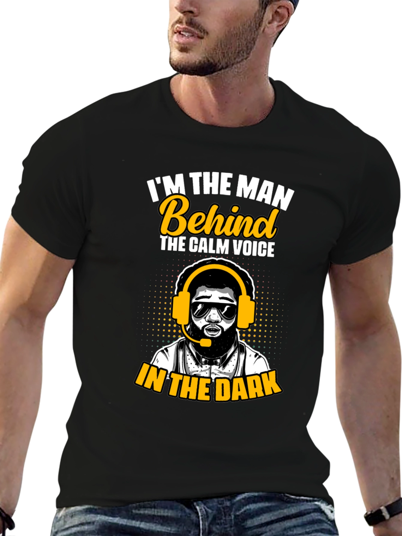 Im the Man Behind the Calm Voice T-Shirt