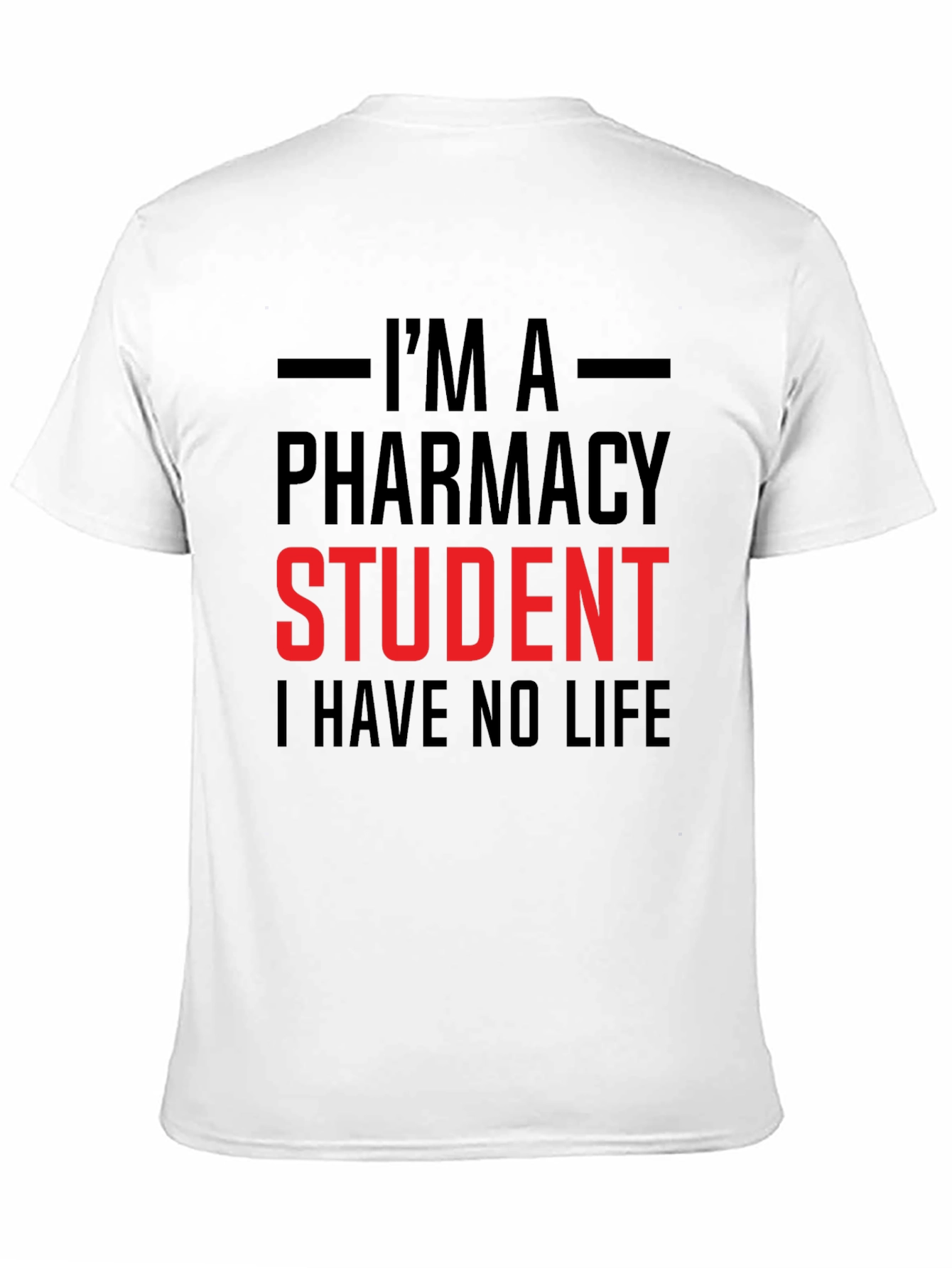 Pharmacy Student Life T-Shirt - Funny Study Apparel