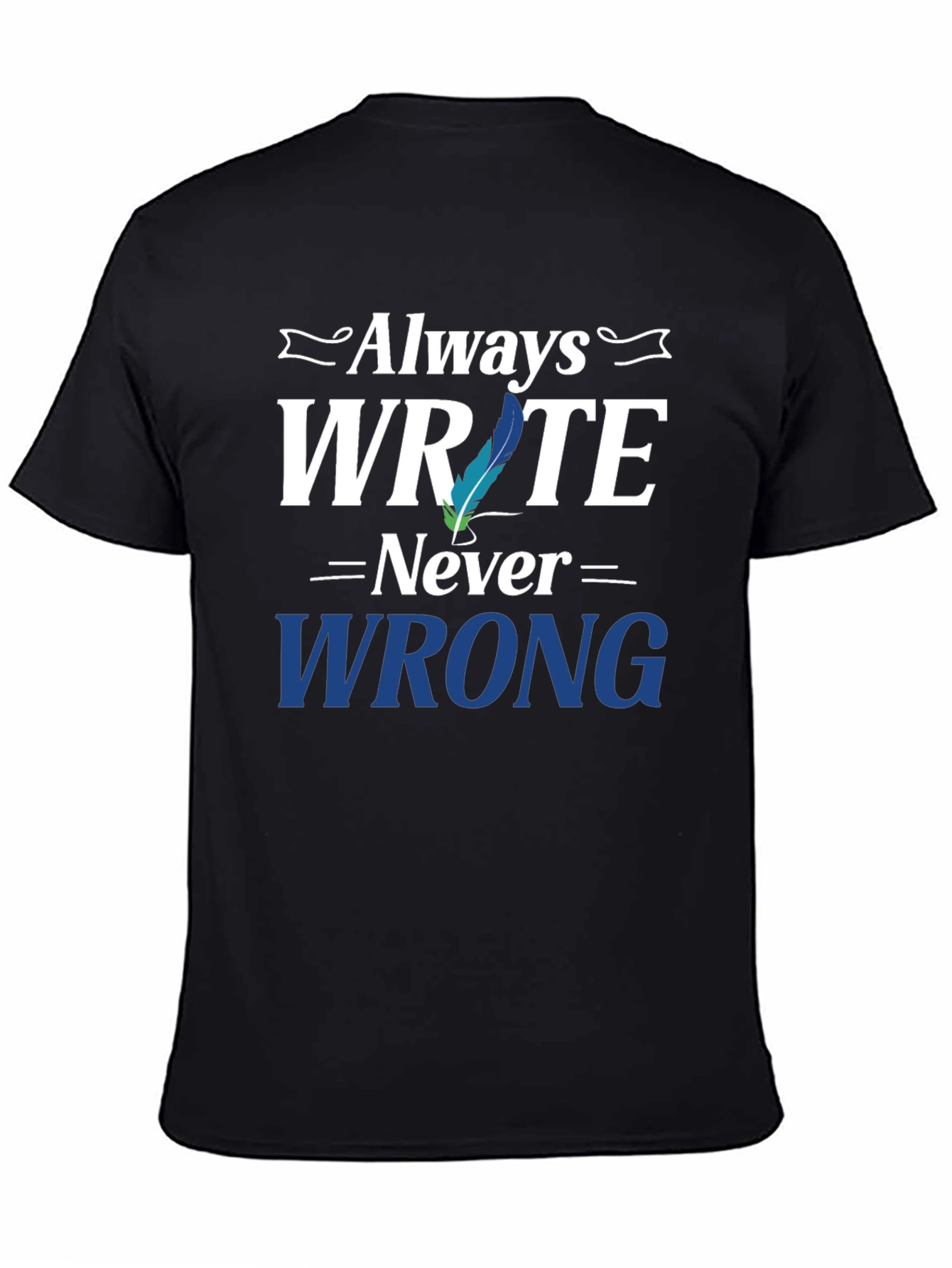 Always Write T-Shirt