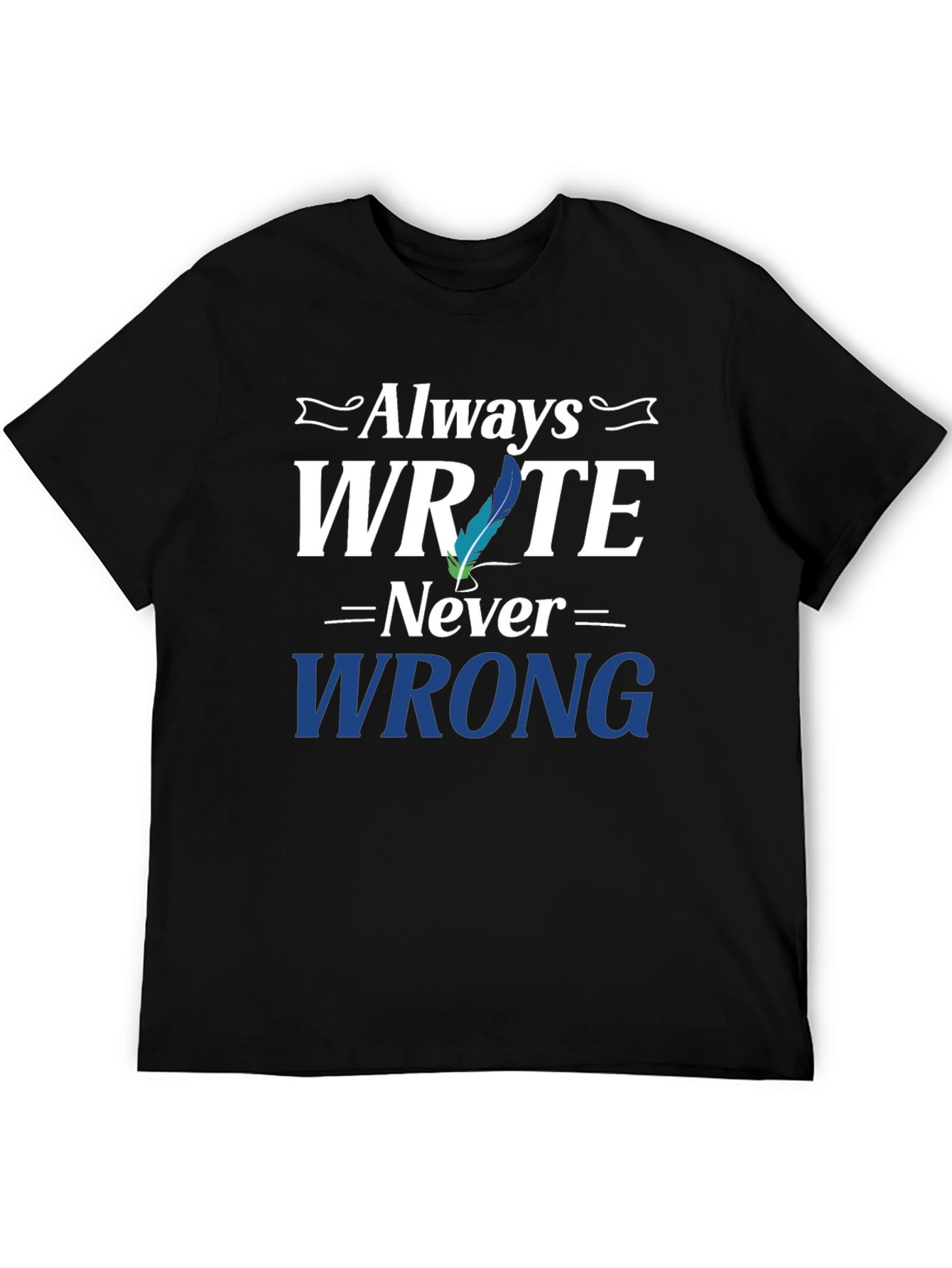 Always Write T-Shirt