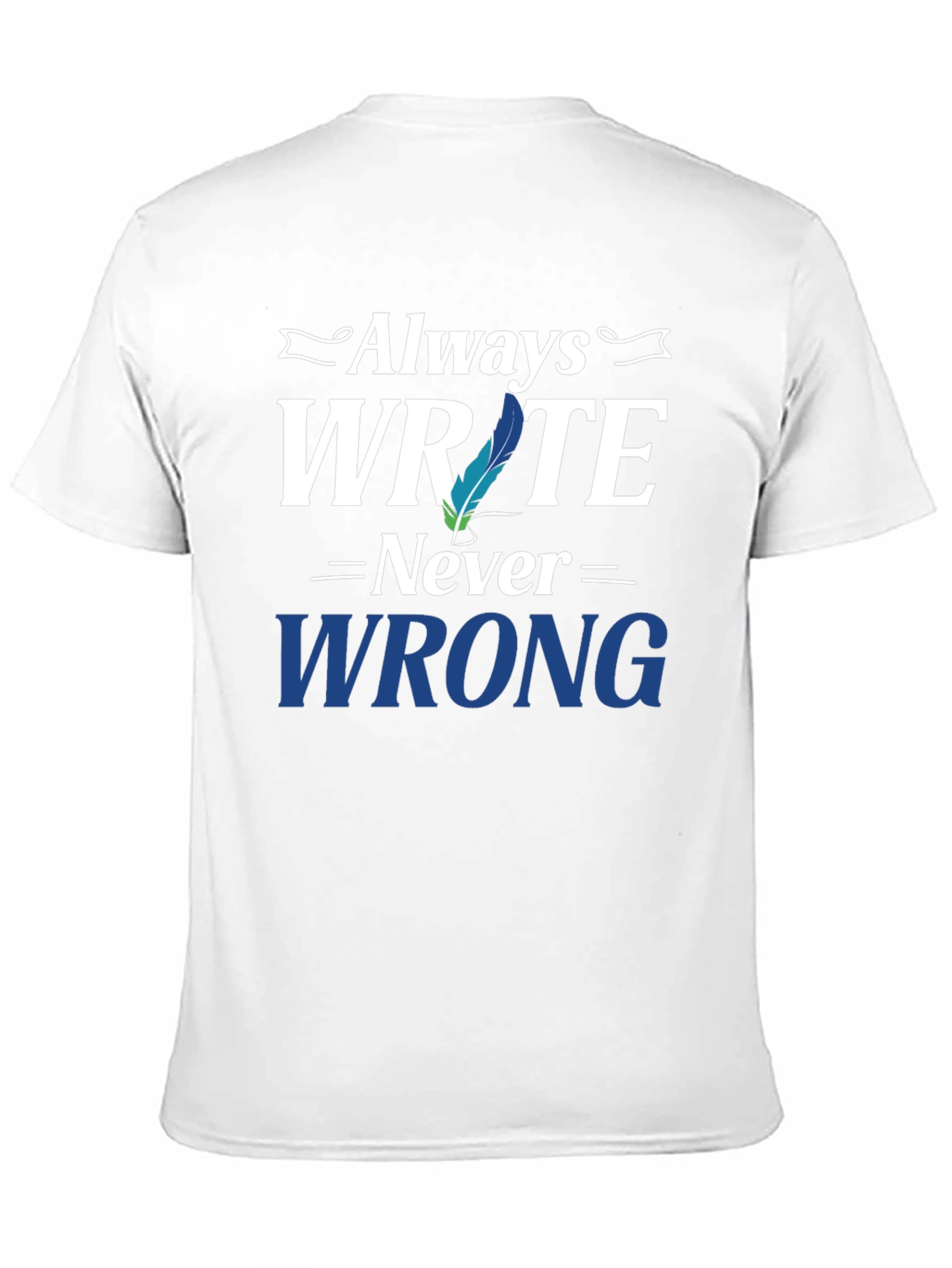 Always Write T-Shirt