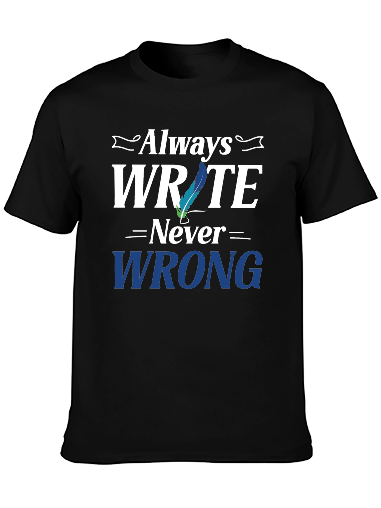 Always Write T-Shirt