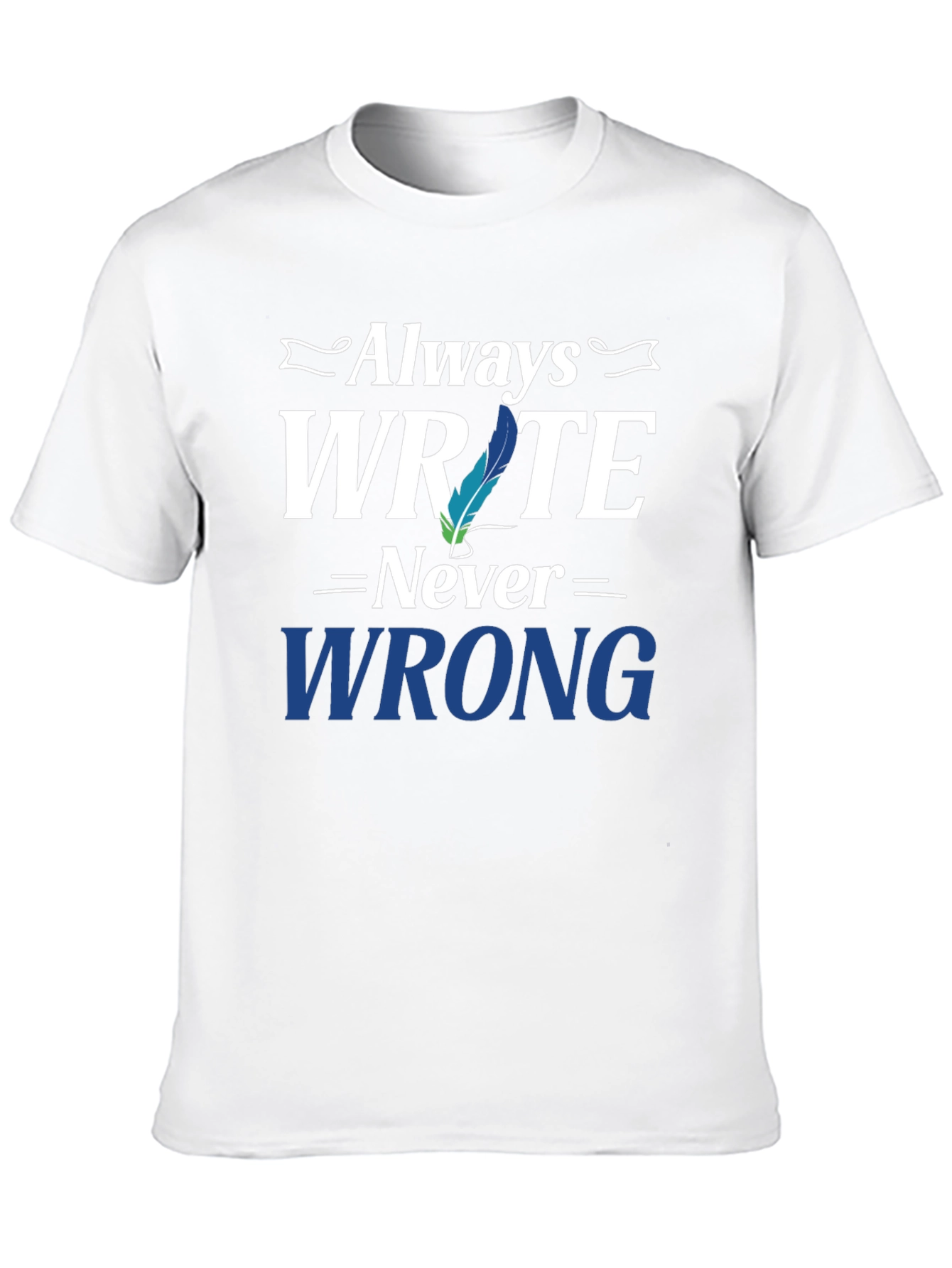 Always Write T-Shirt