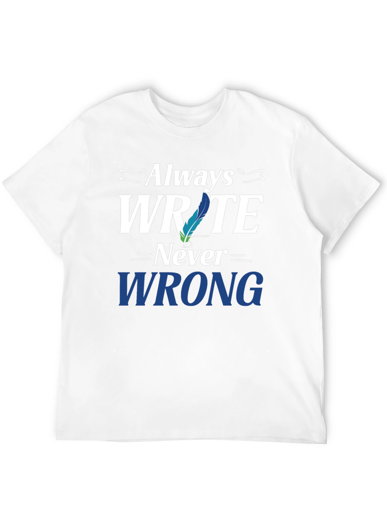 Always Write T-Shirt