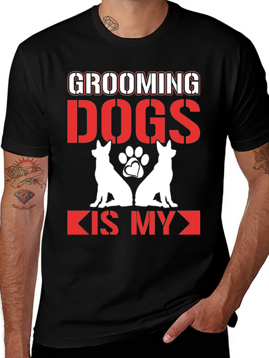 Grooming Dogs is My T-Shirt