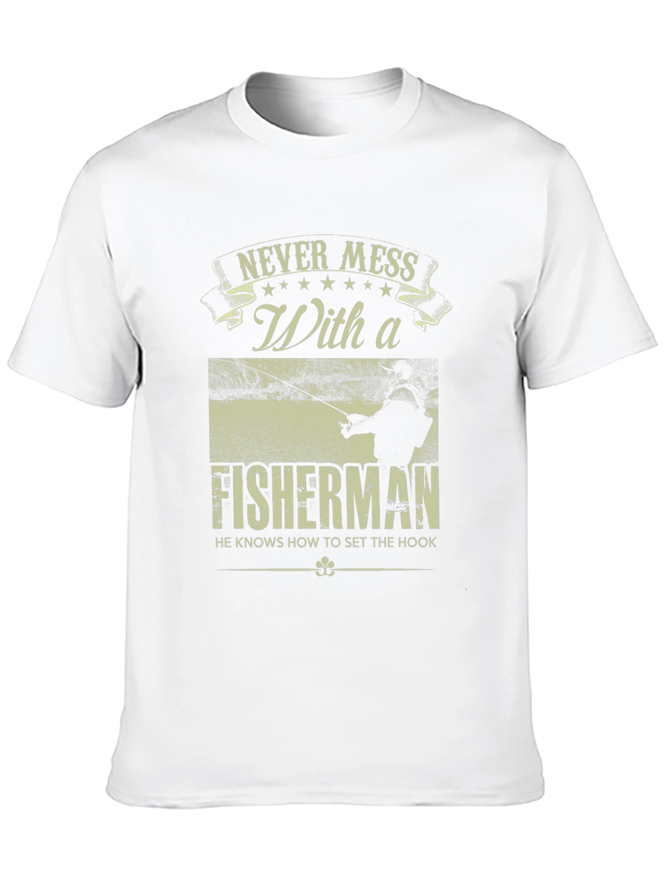 Never Mess With a Fisherman Graphic T-Shirt